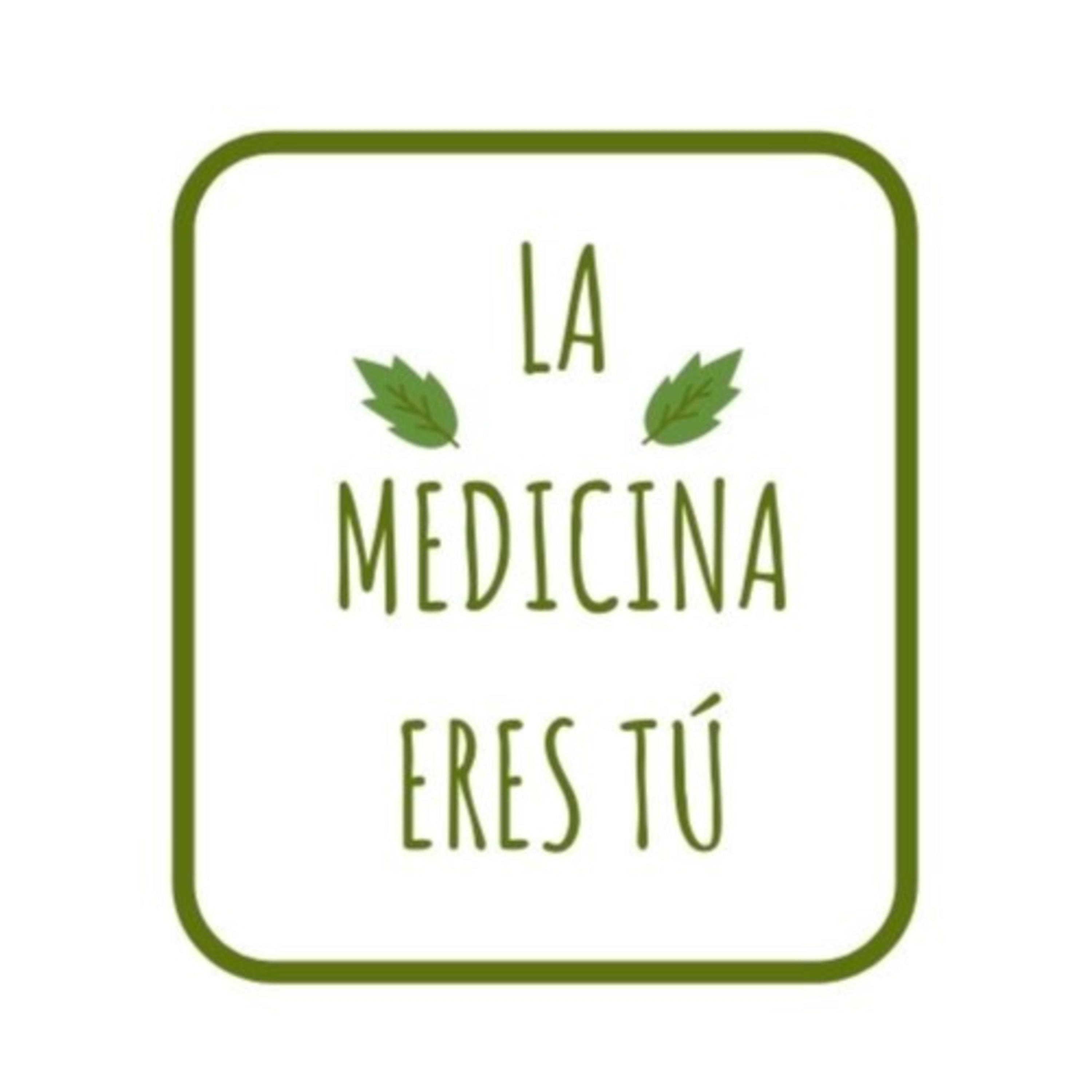 La Medicina eres Tú