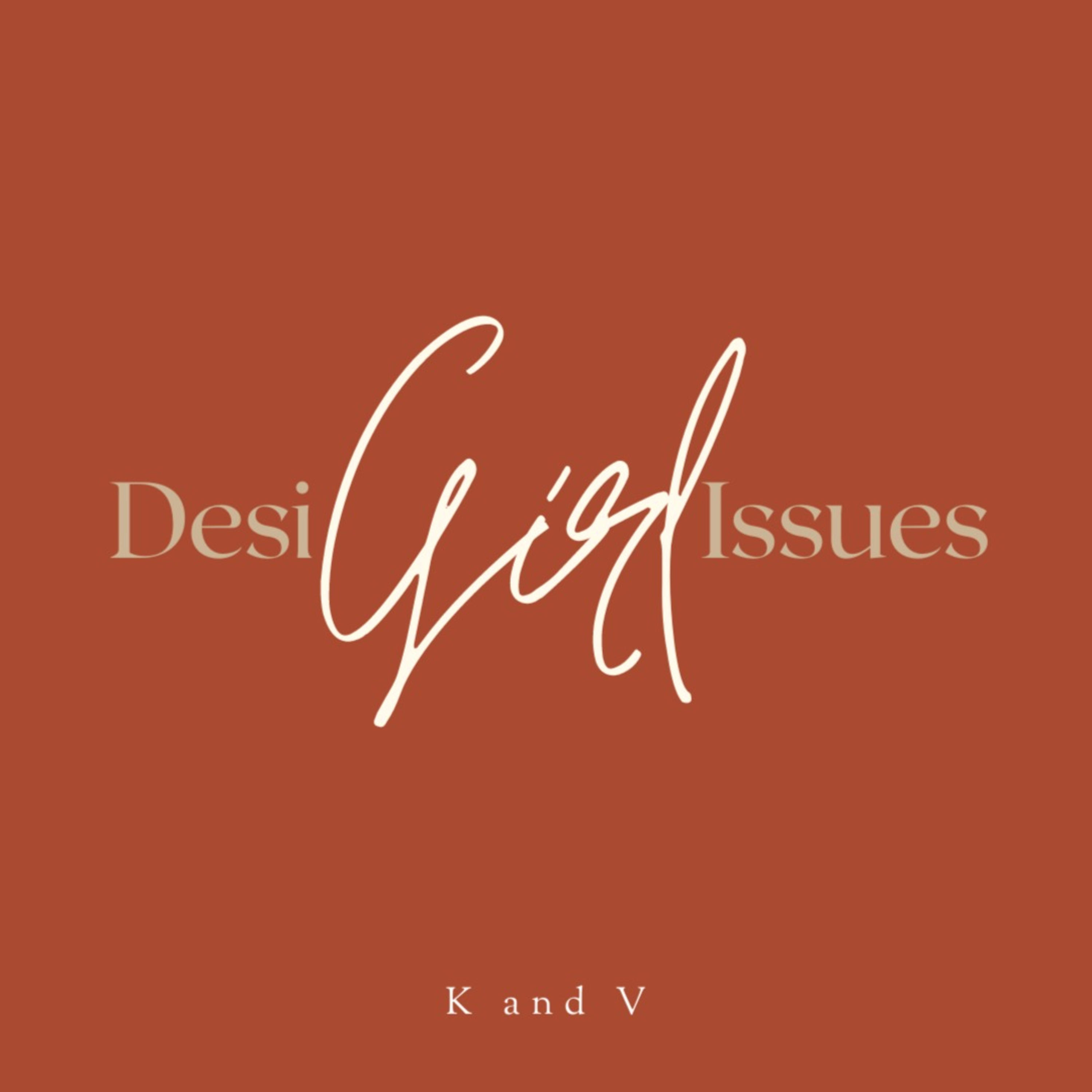 Desi Girl Issues podcast artwork