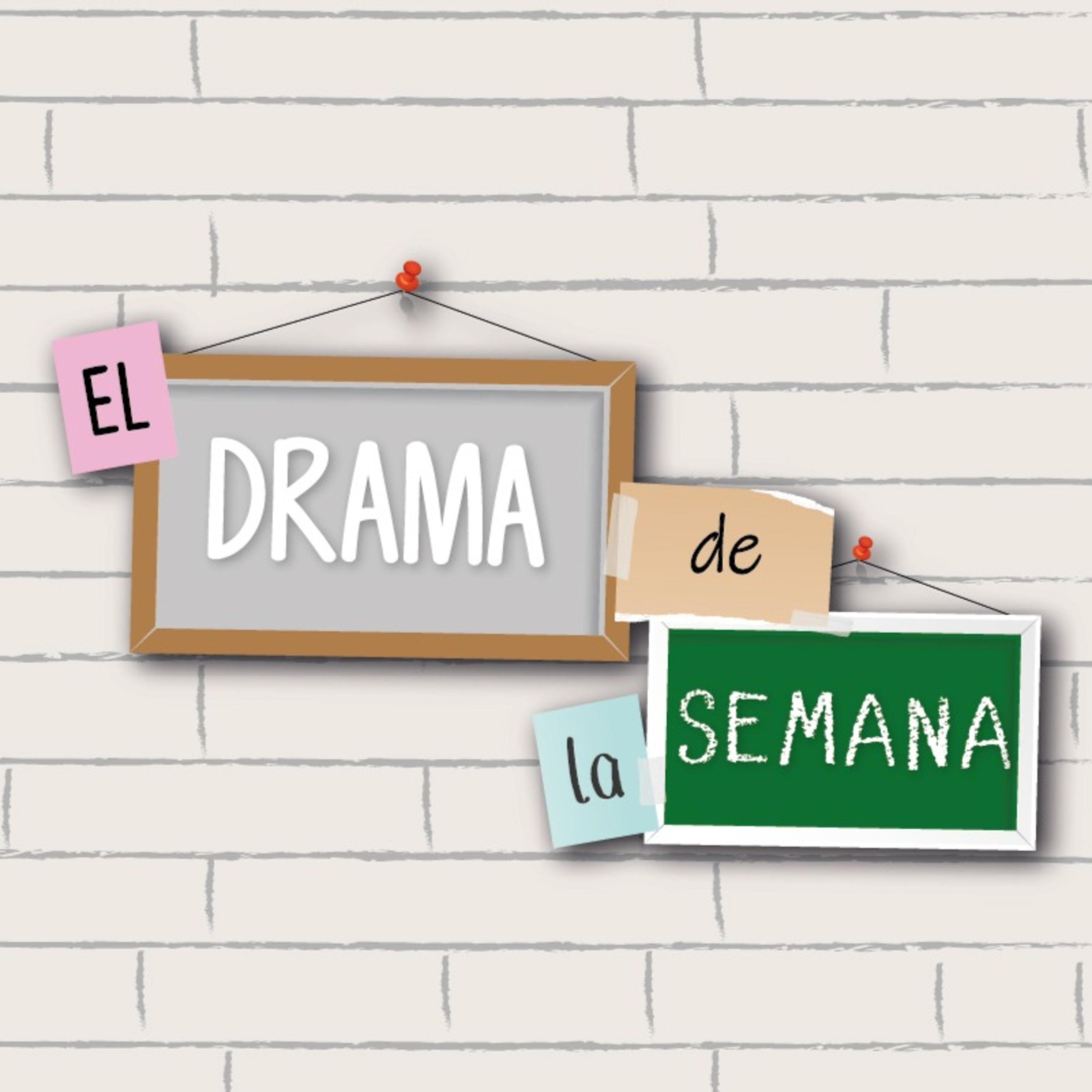 El Drama de la Semana 