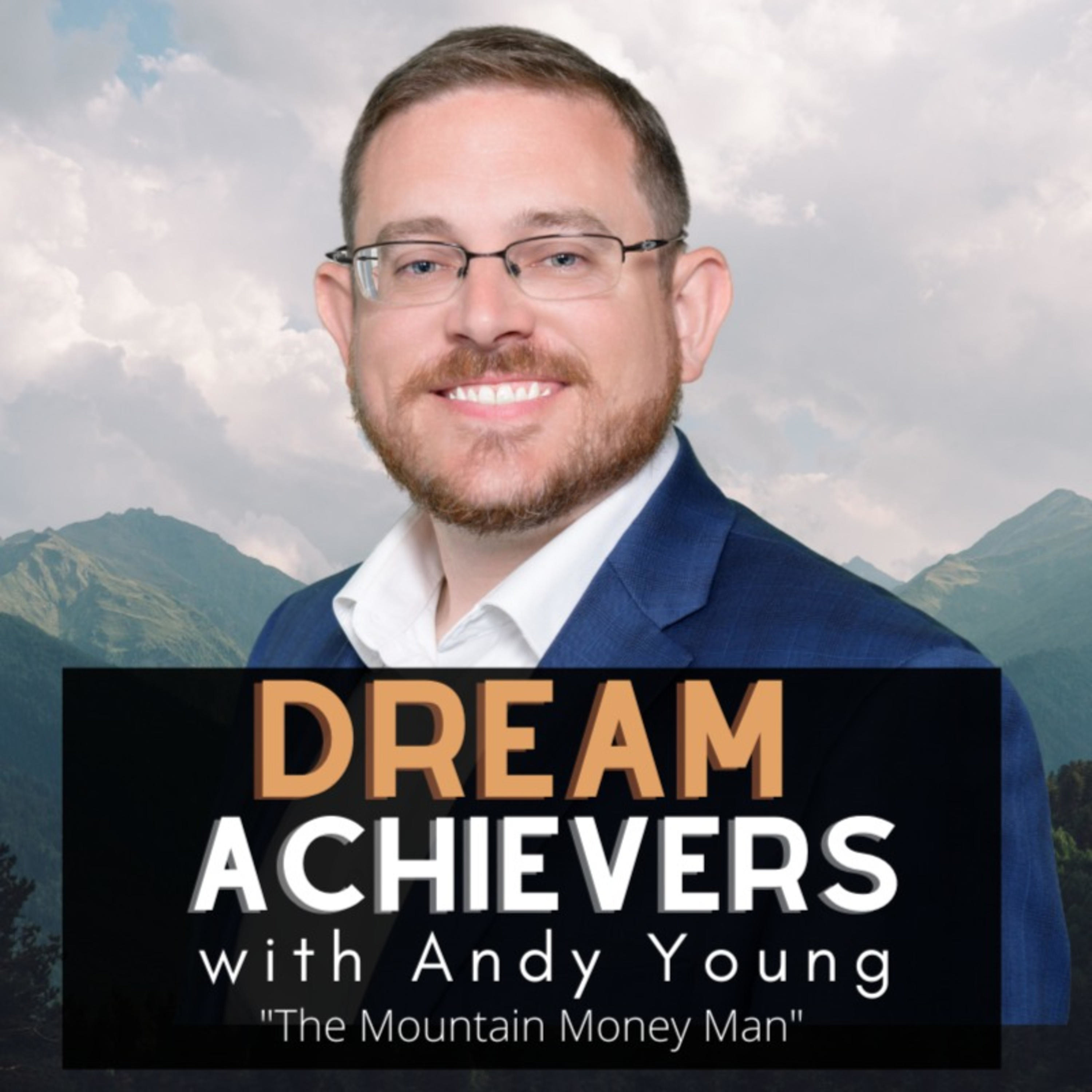 Dream Achievers w/ The Mountain Money Man