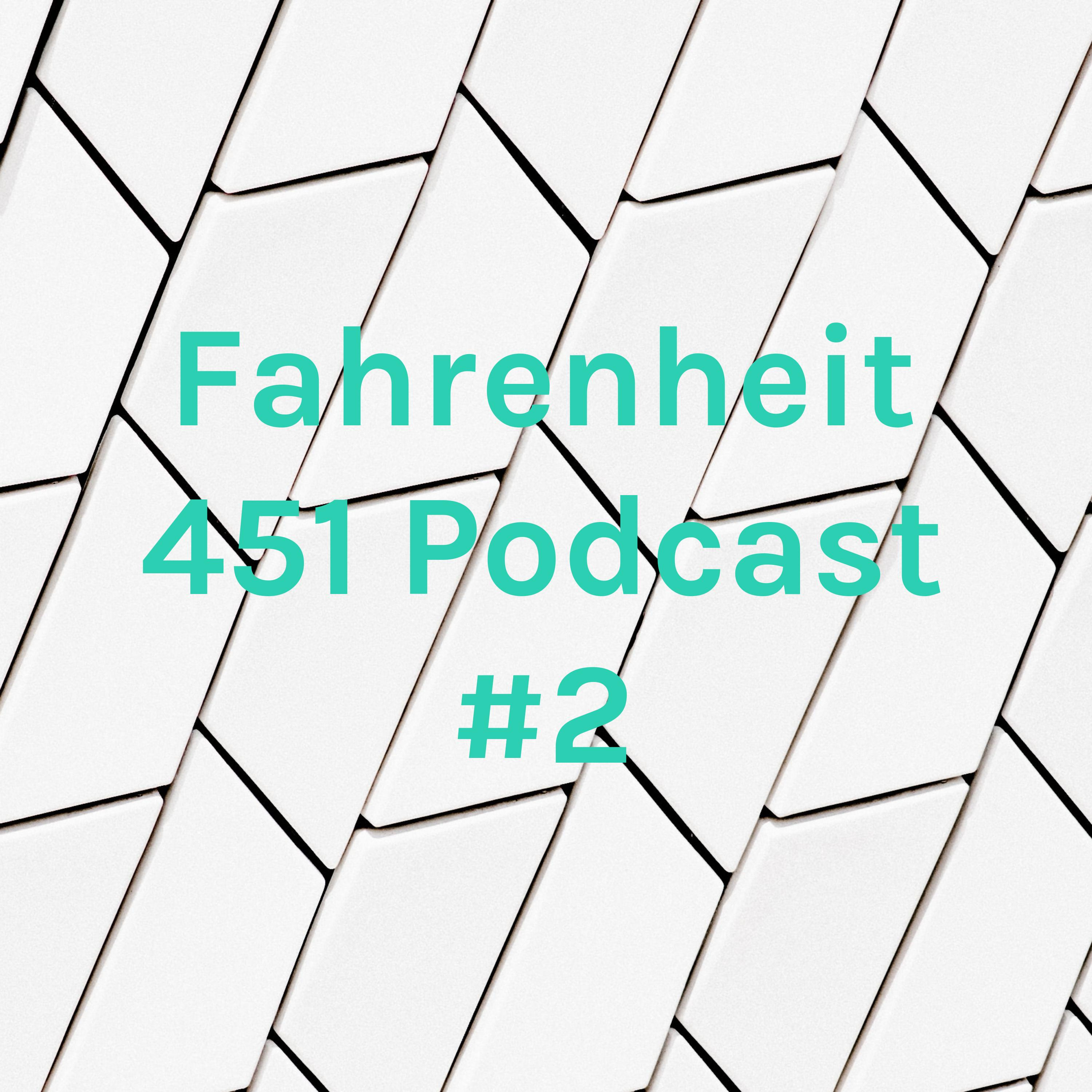 Fahrenheit 451 Podcast #2