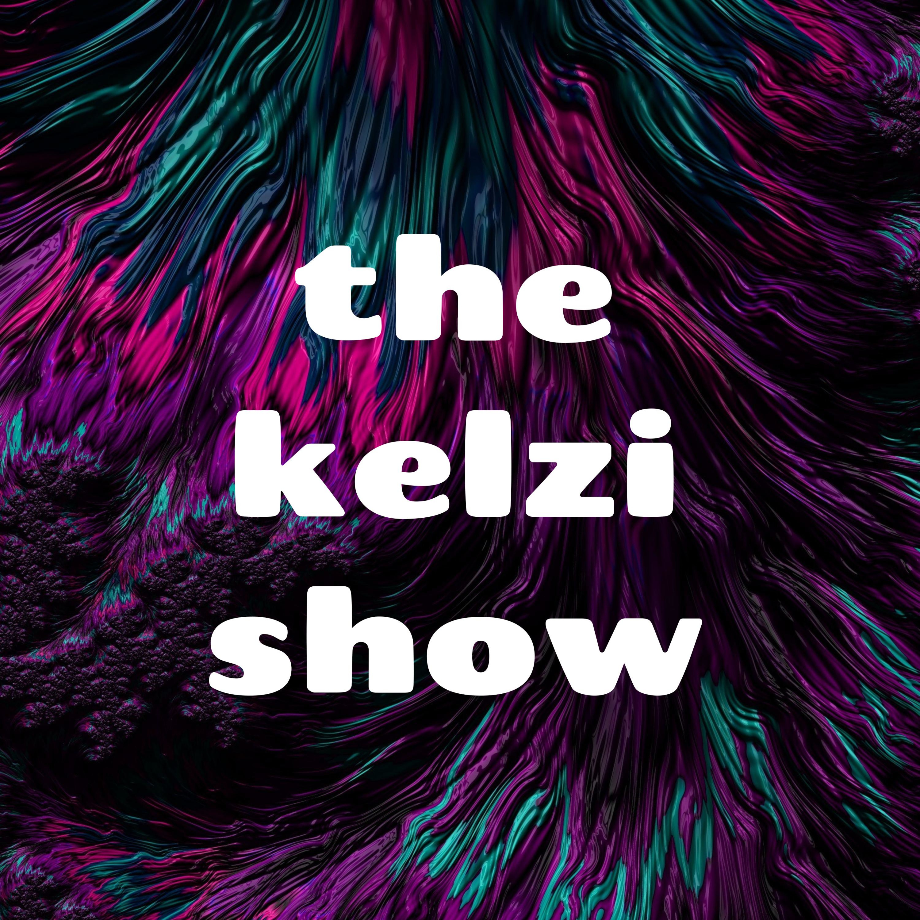 the kelzi show