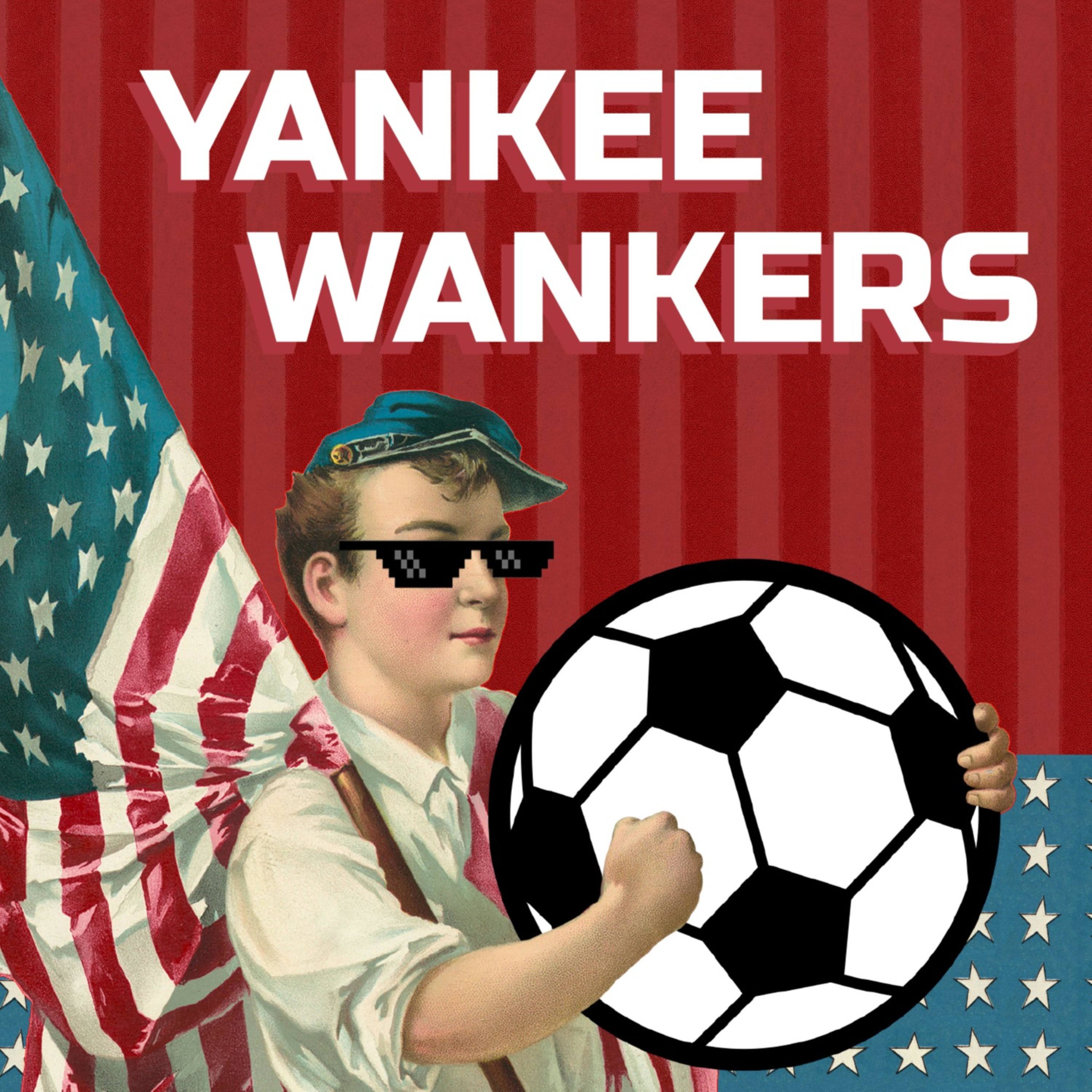 Yankee Wankers Football - Episode 24 - The guys talk UCL, Europa League & Chelsea/Man United