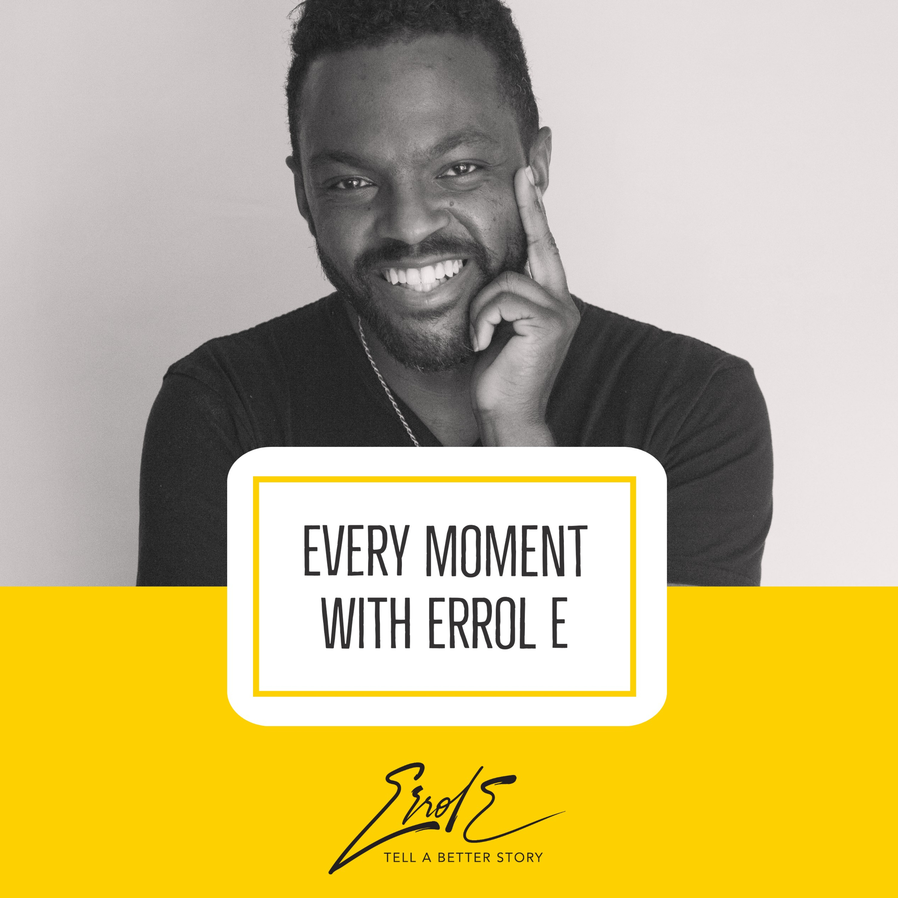 Every Moment with Errol E