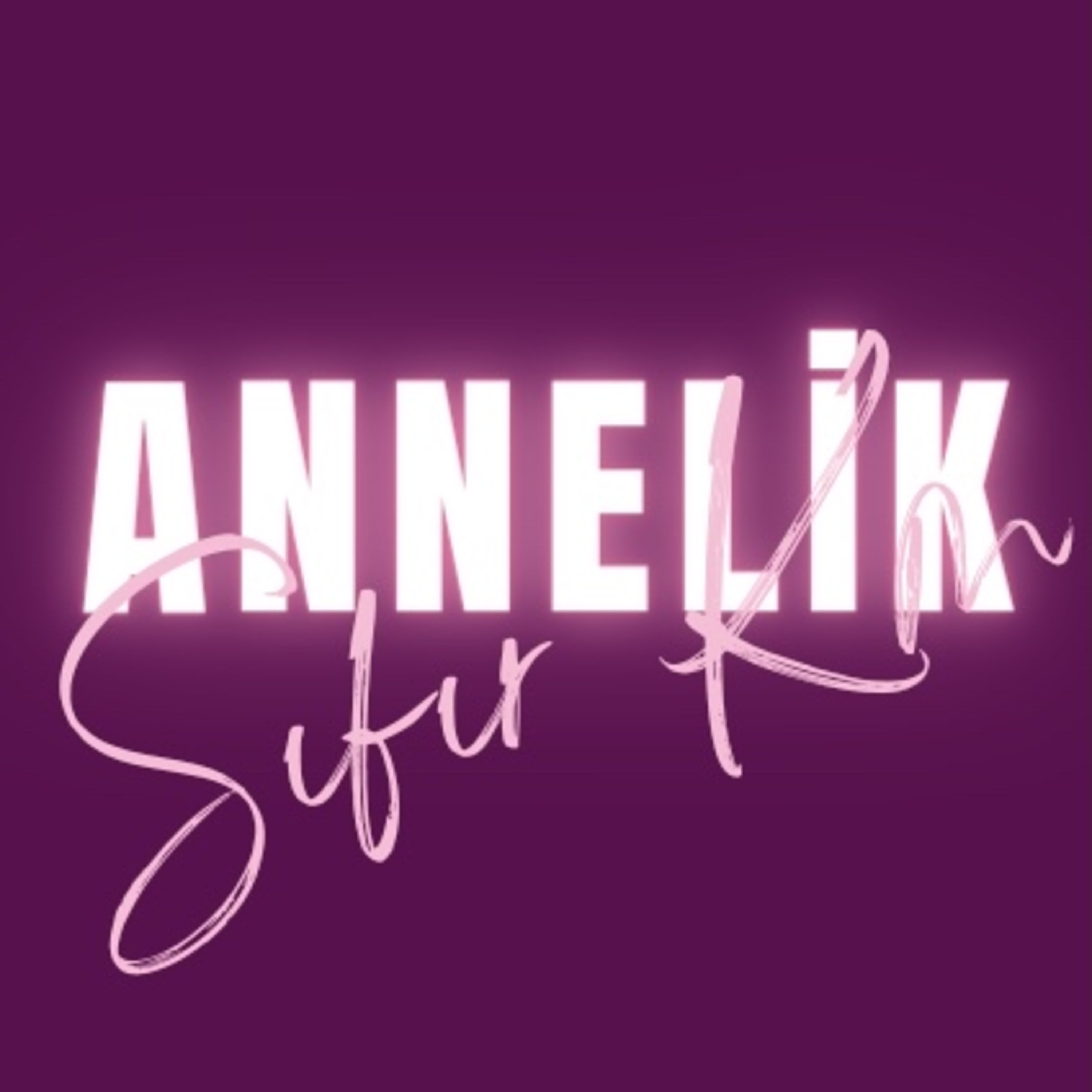 Sıfır Km Annelik