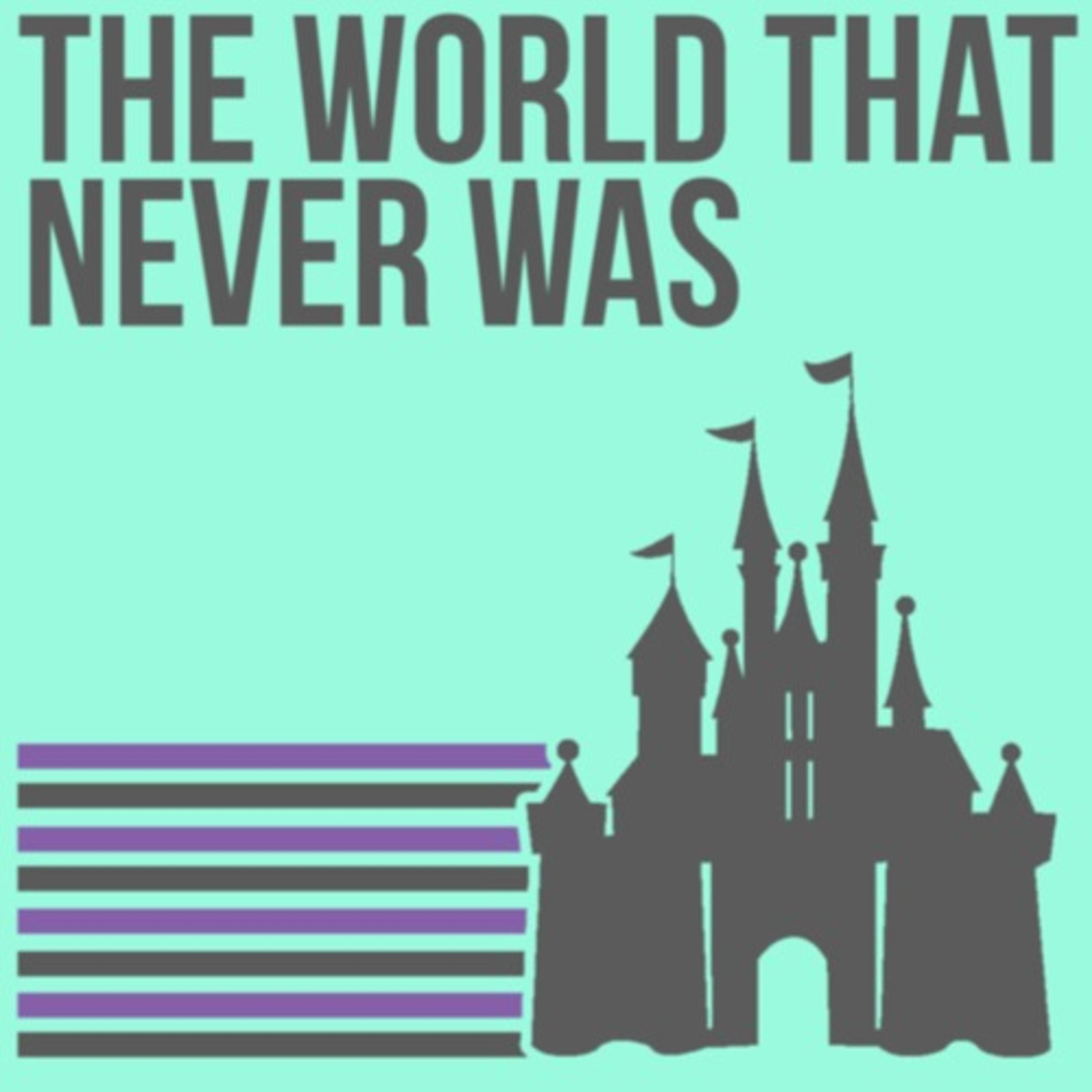 The World That Never Was