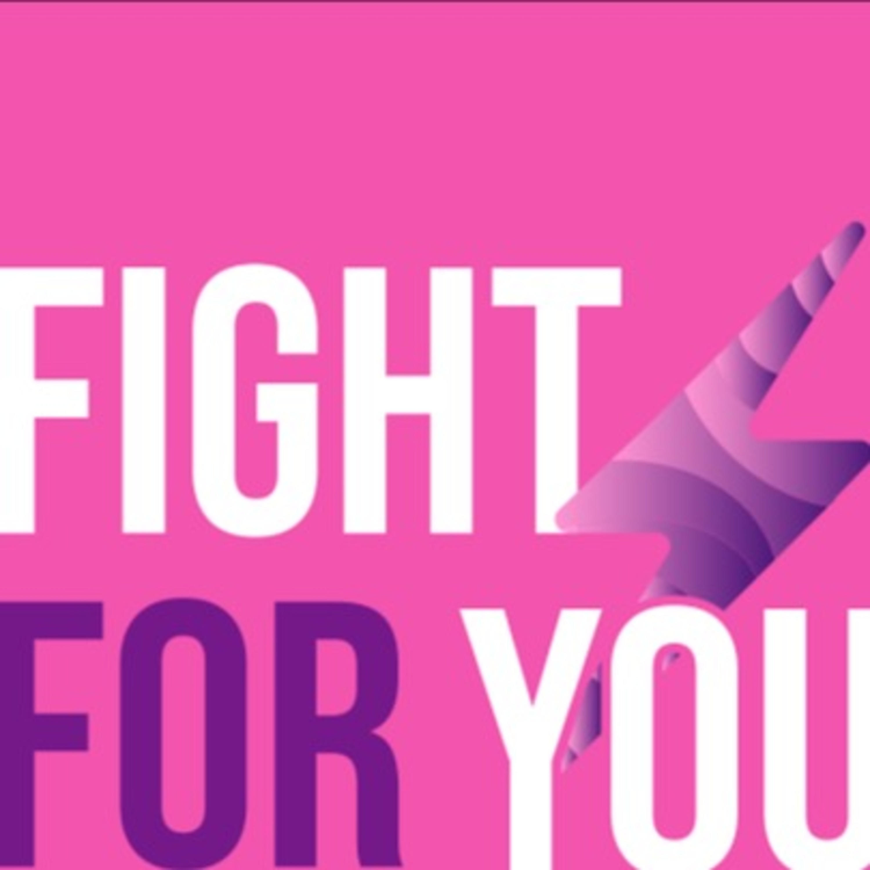 Fight For You podcast artwork