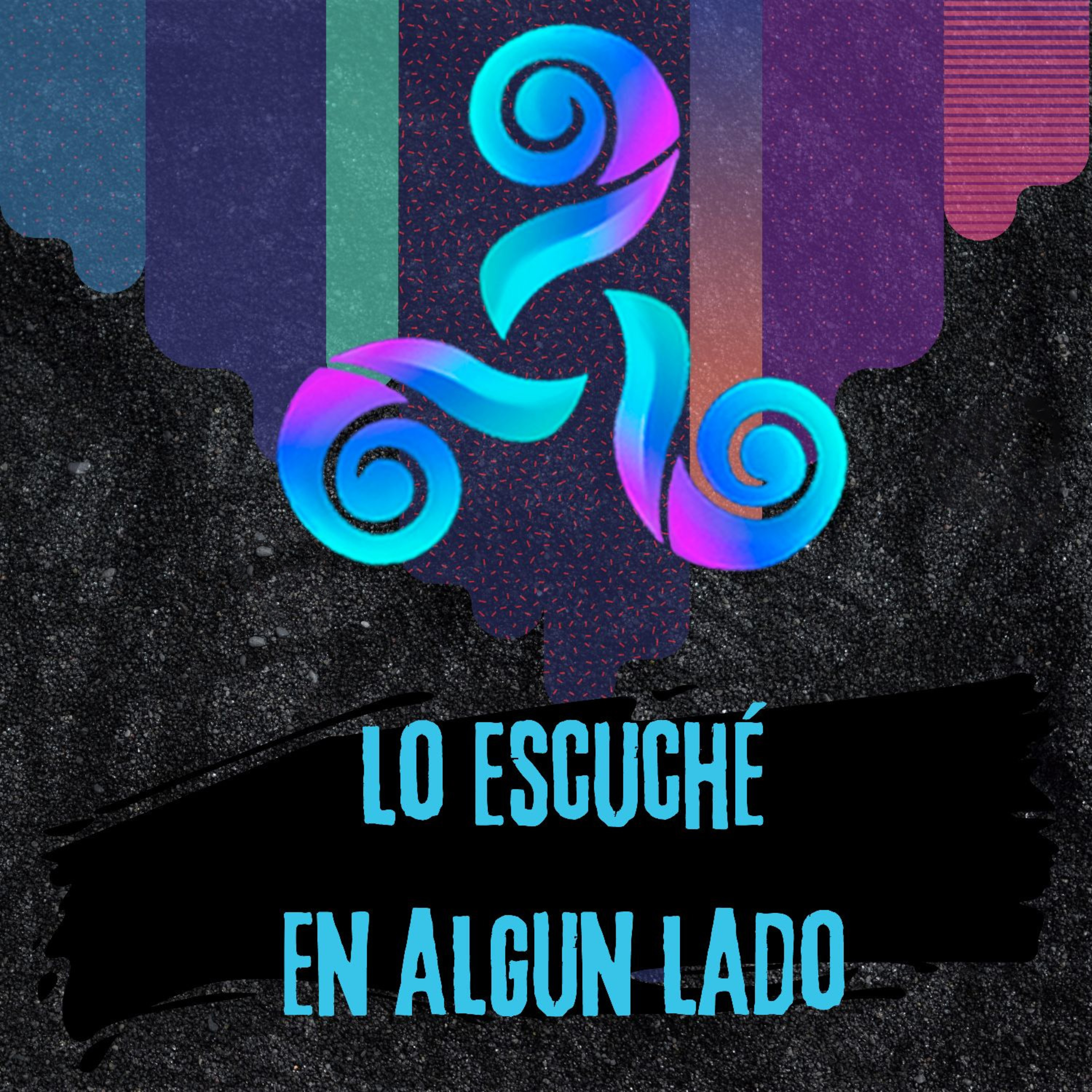 Lo escuché en algún lado