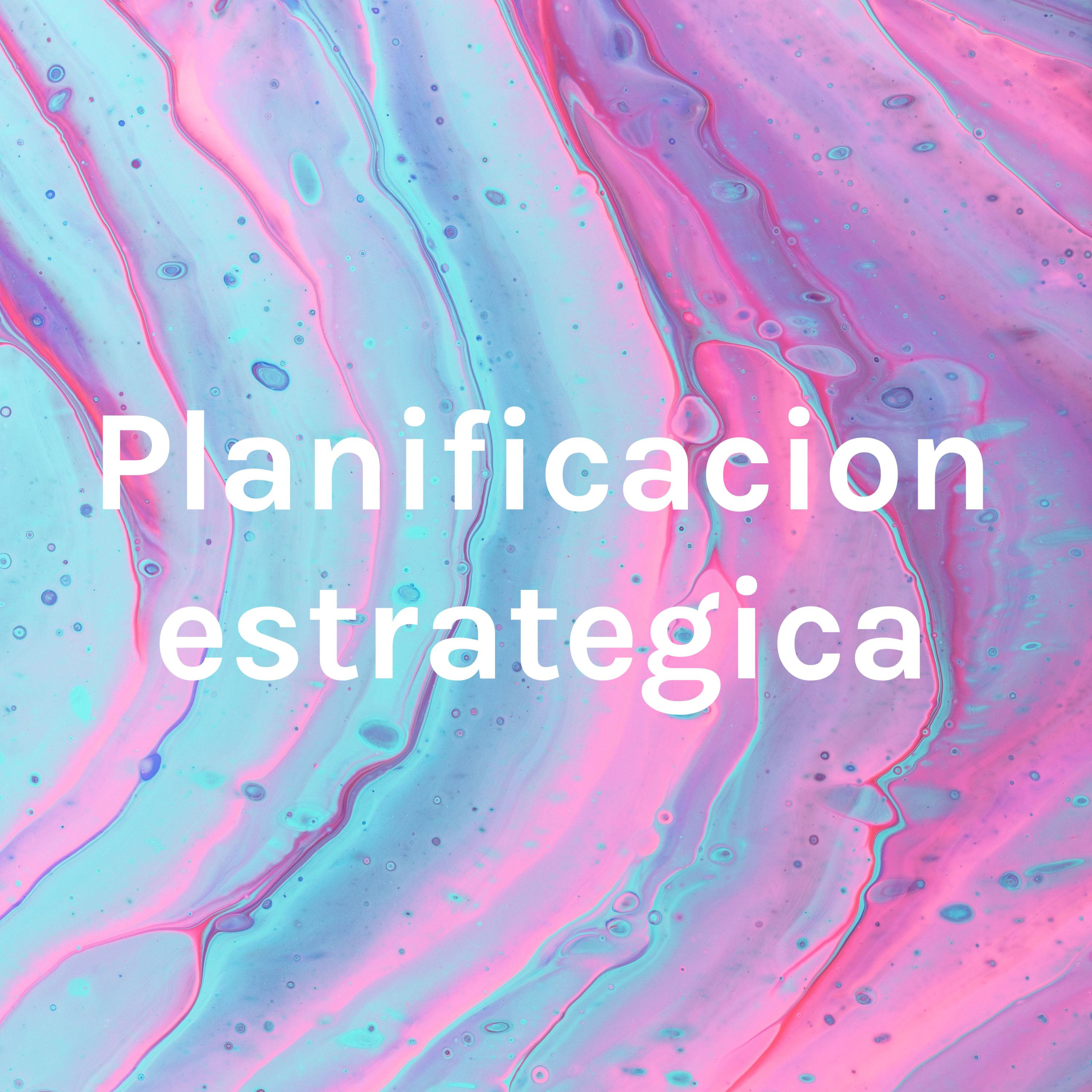 Planificacion estrategica podcast artwork