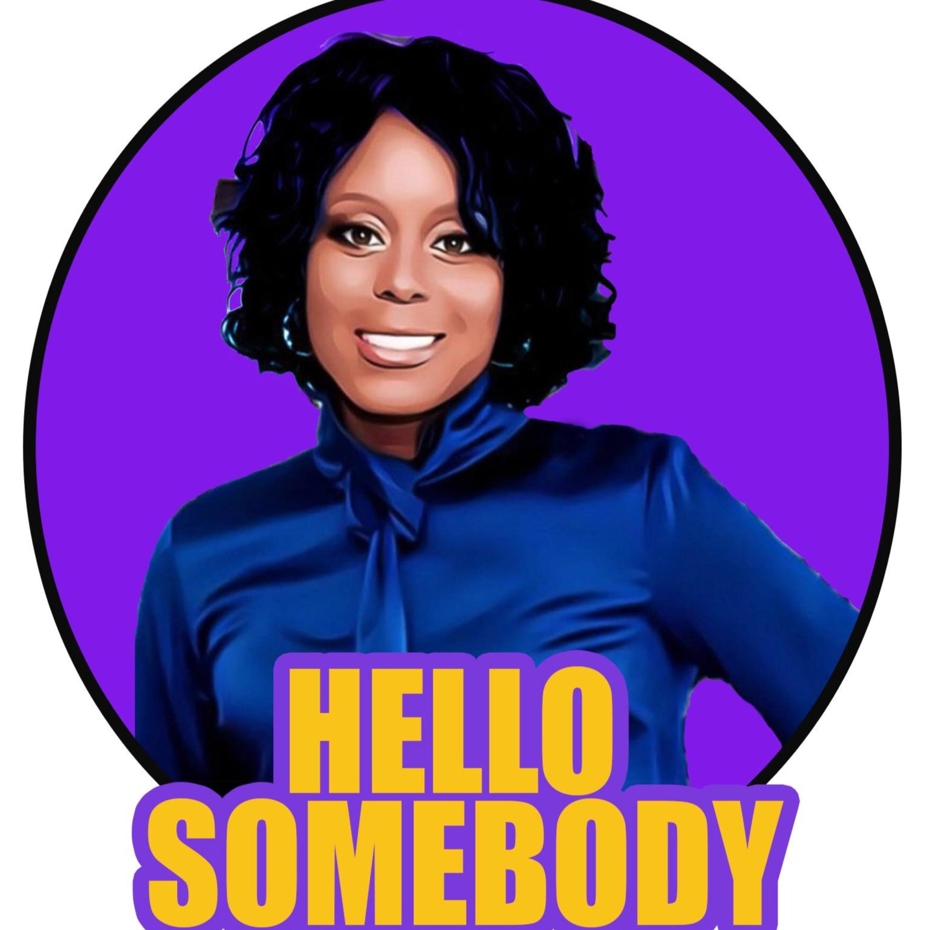 Hello Somebody 