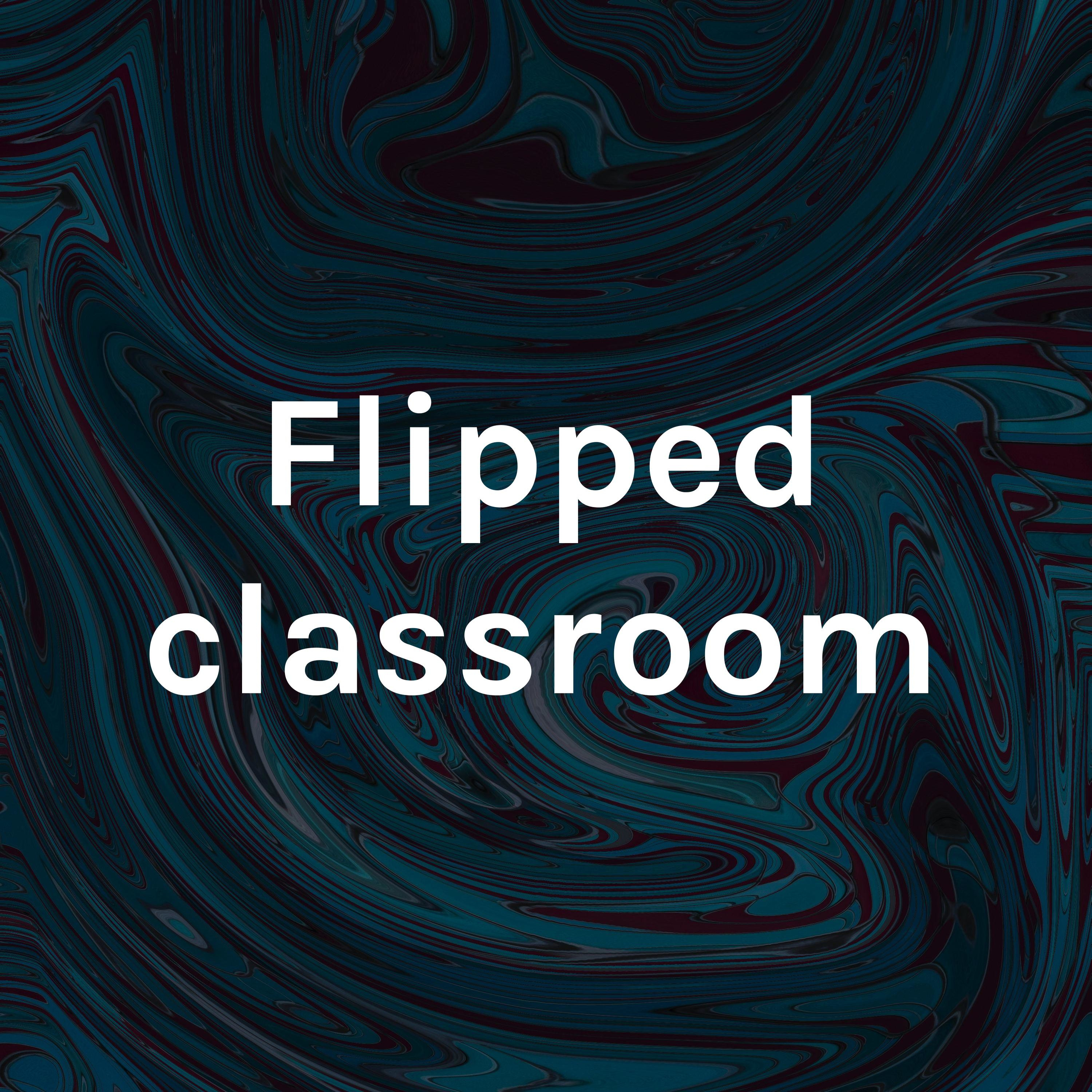 Flipped classroom