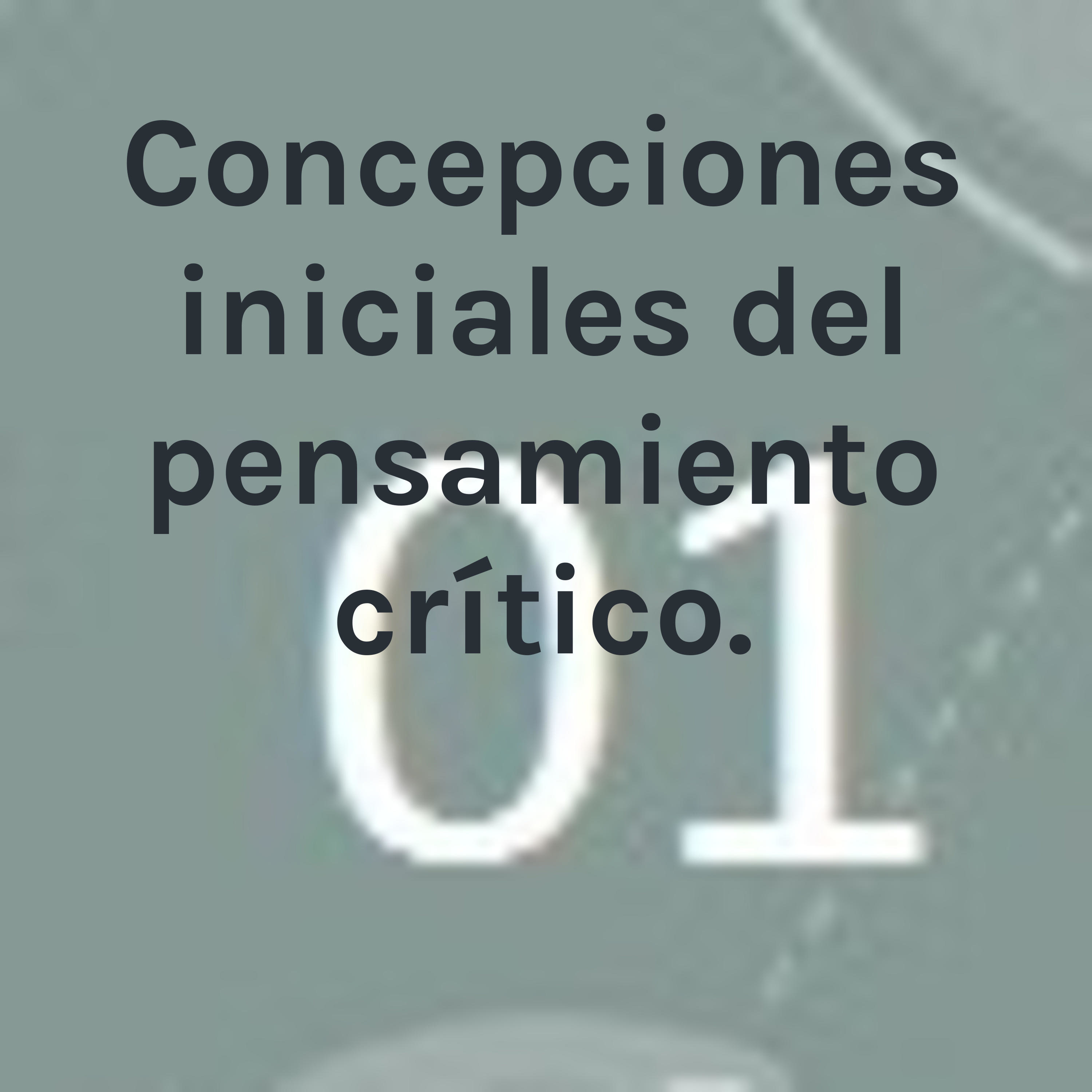 Concepciones iniciales del pensamiento crítico. cover art