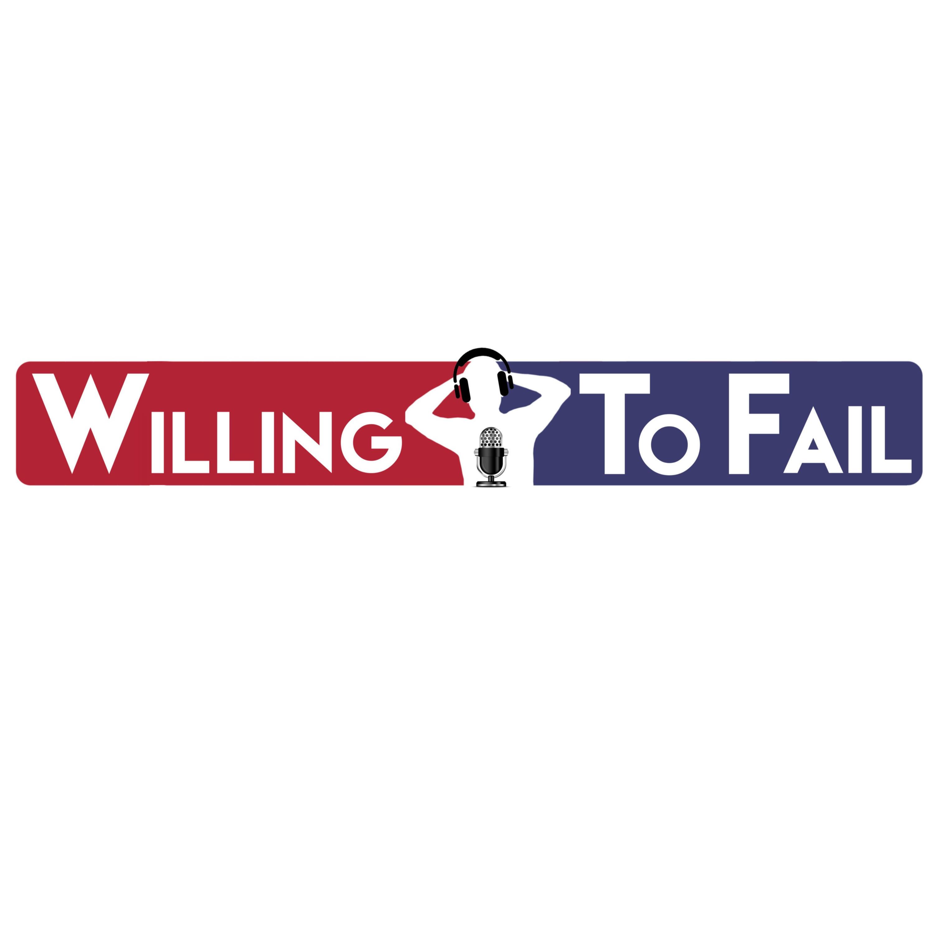 Willing To Fail