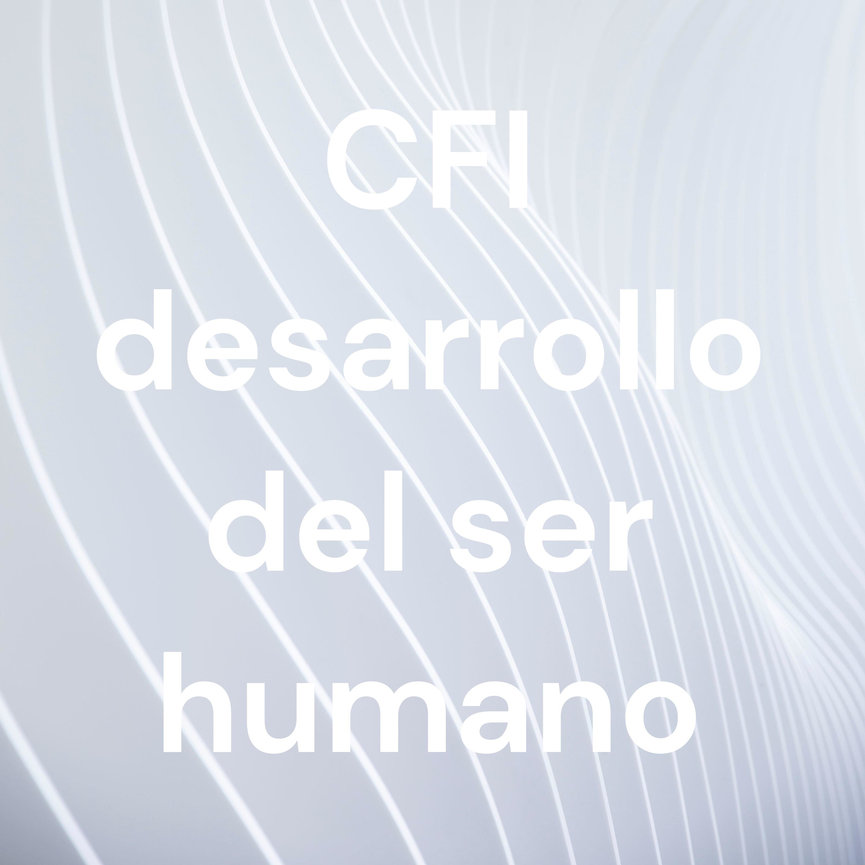 CFI desarrollo del ser humano podcast artwork