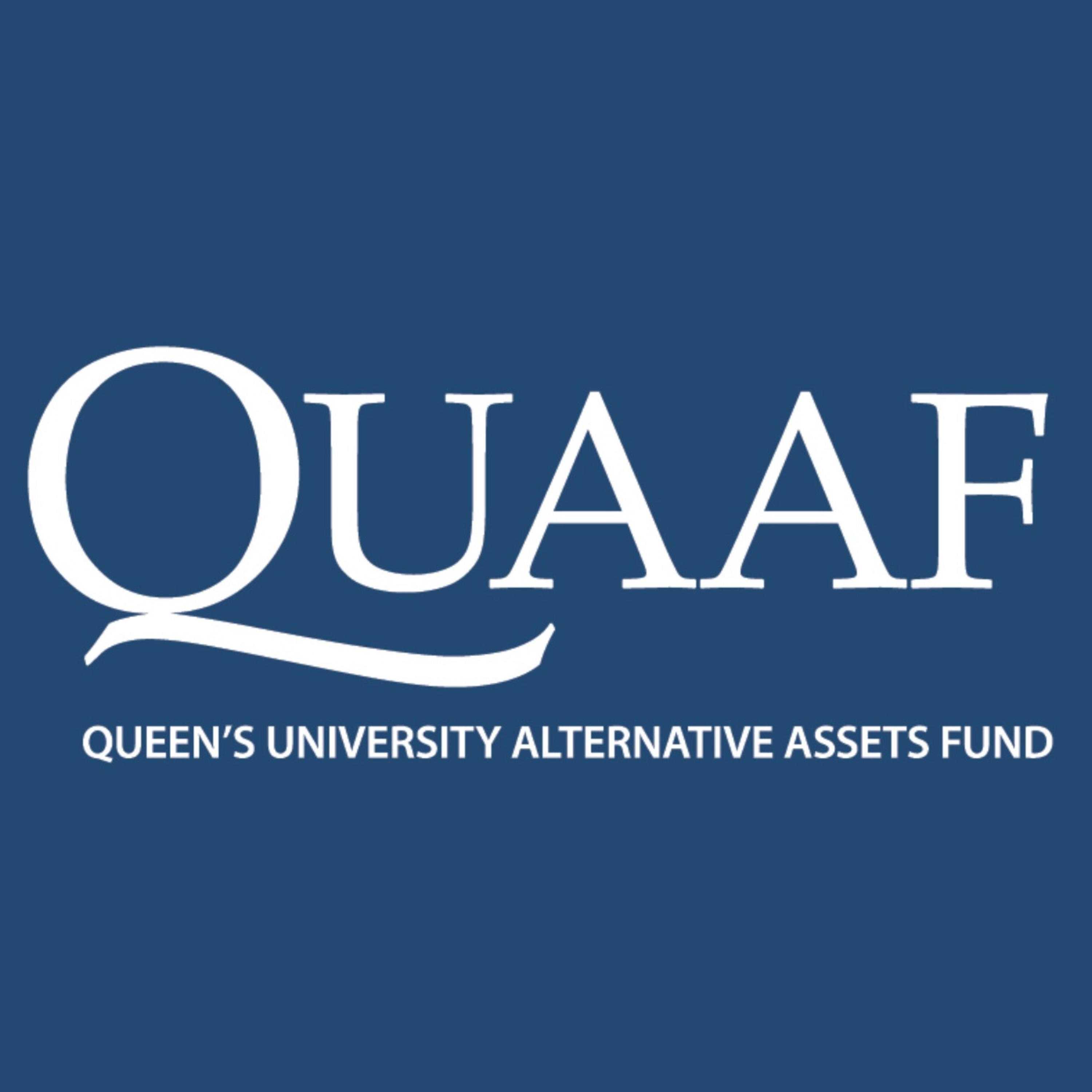 Queen\'s University Alternative Assets Fund (QUAAF) Round Table Podcast
