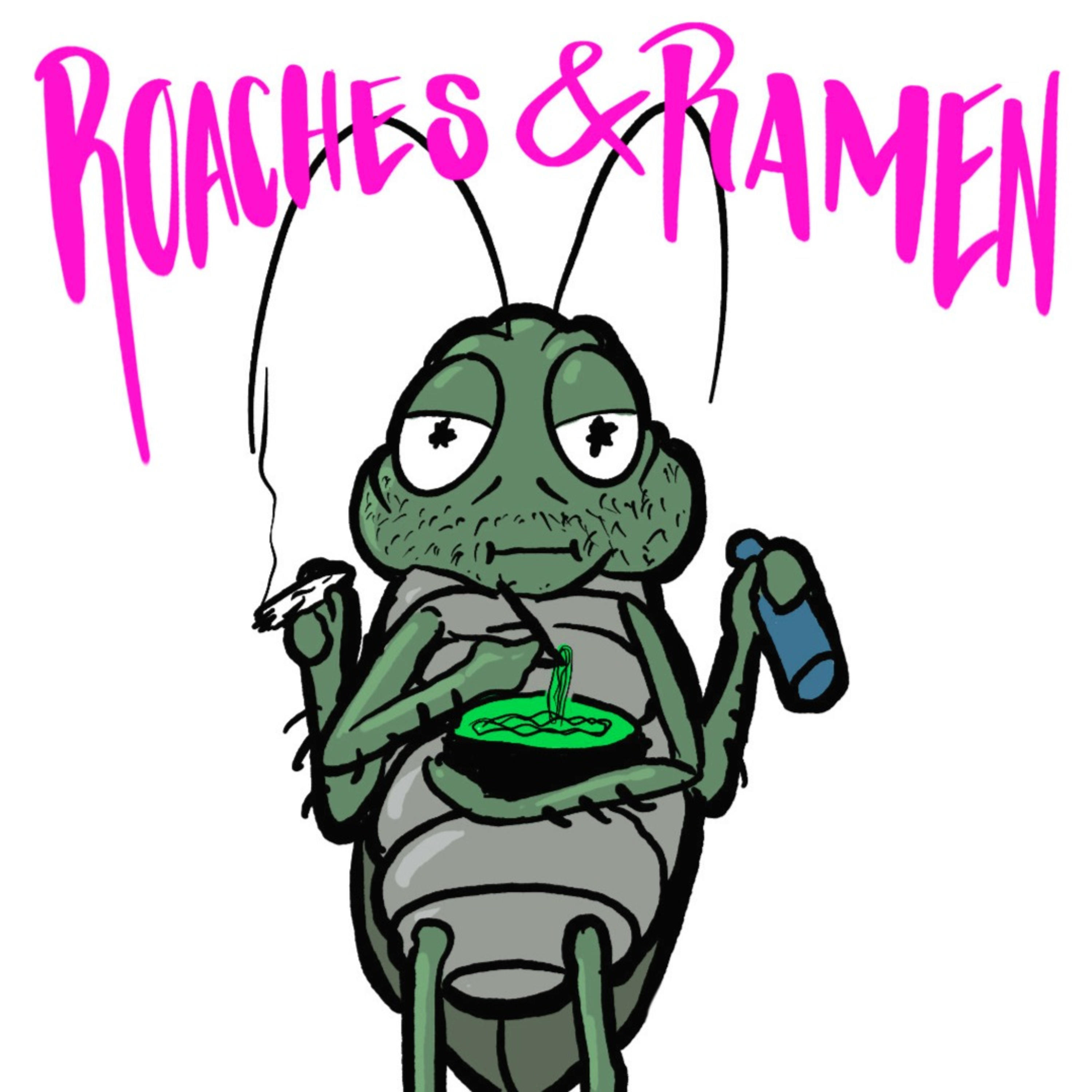 Roaches & Ramen Podcast podcast artwork