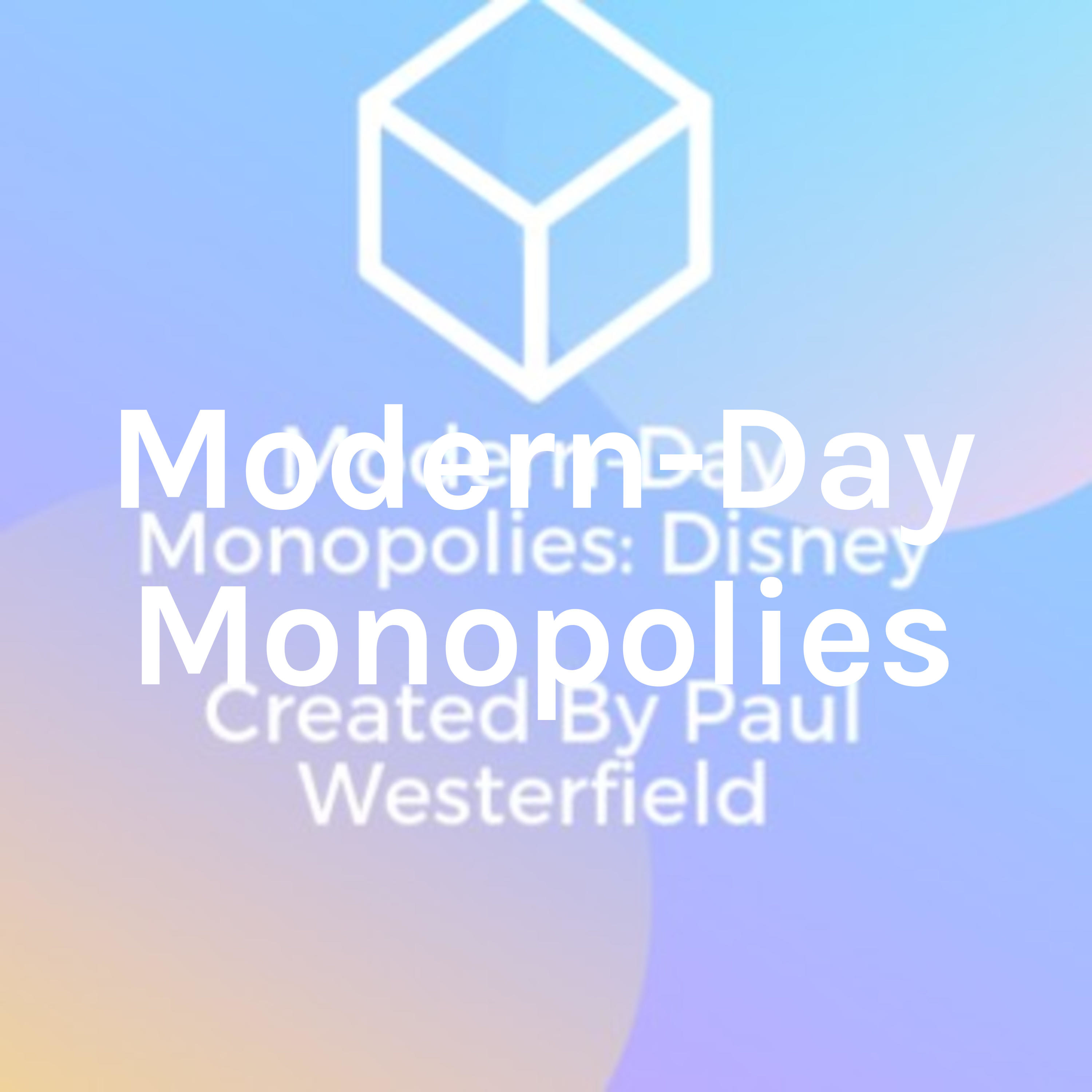 Modern Day Monopolies