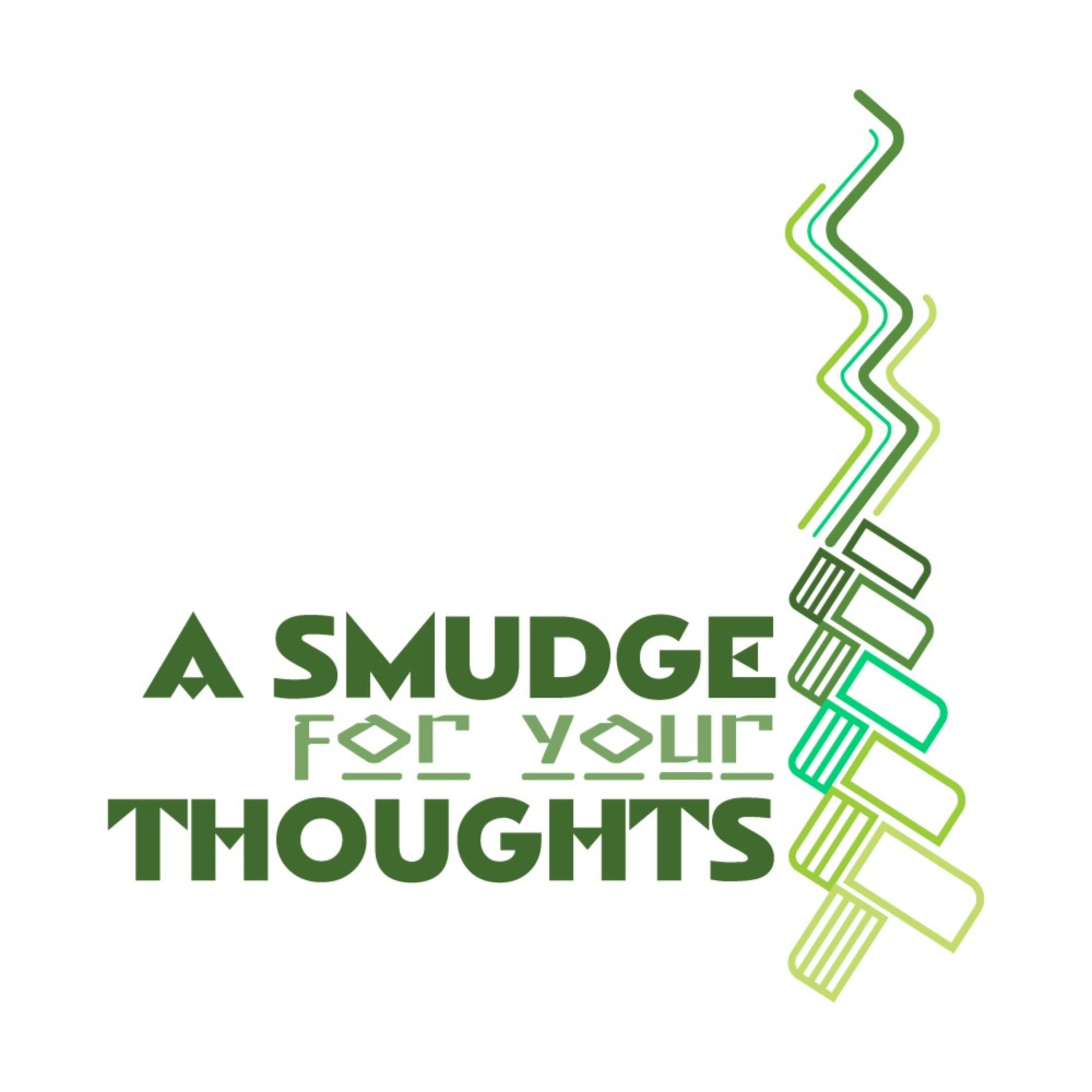 A Smudge For Your Thoughts