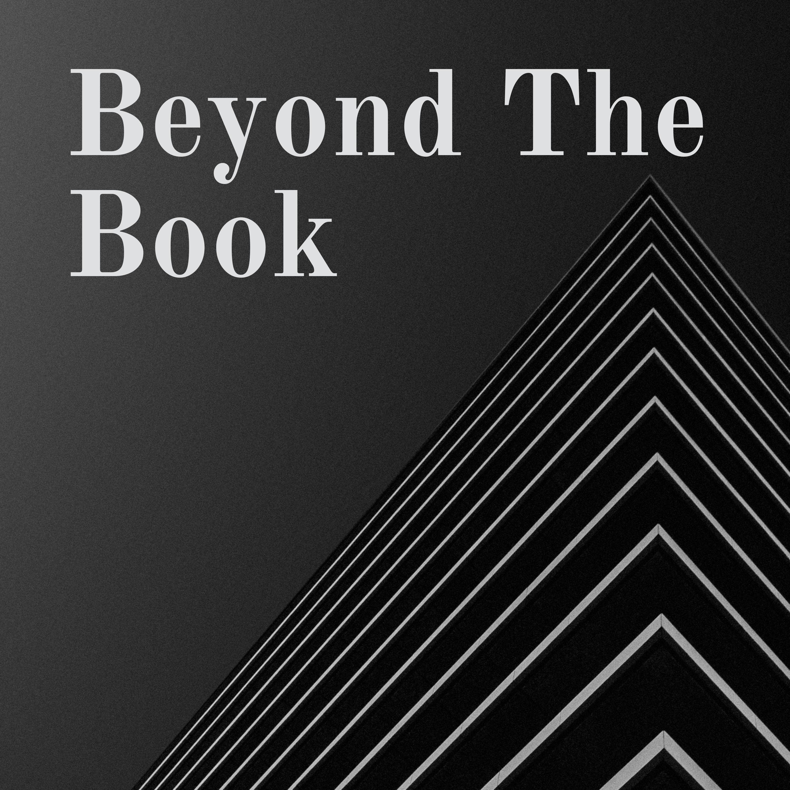 Beyond The Book
