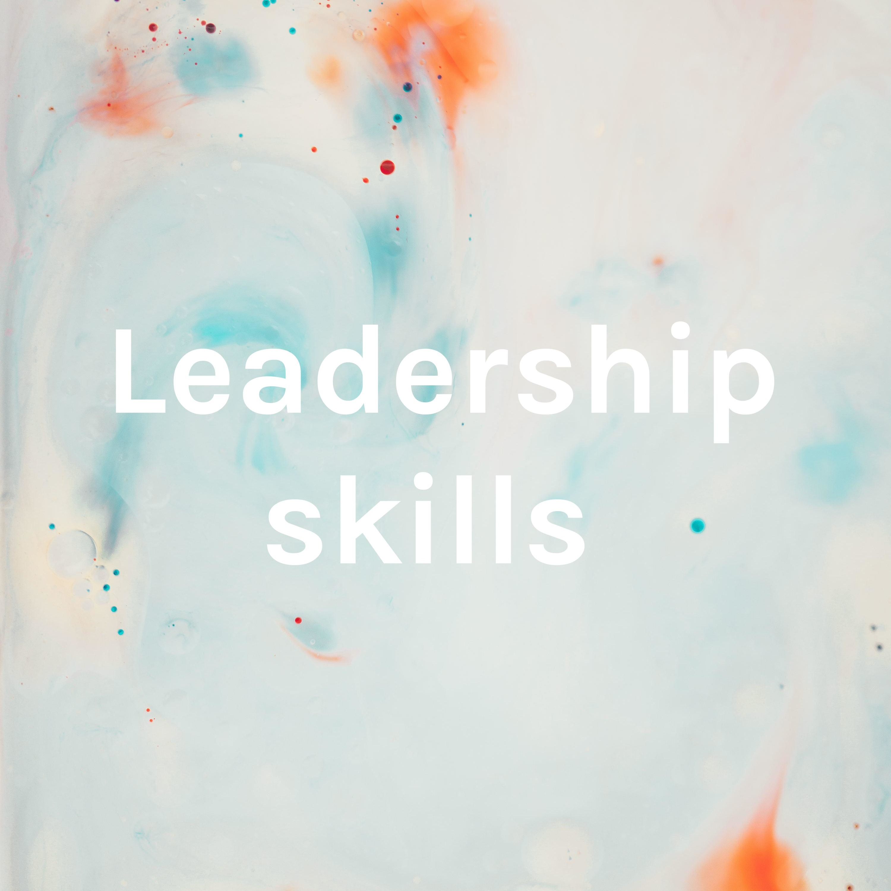 Leadership skills 