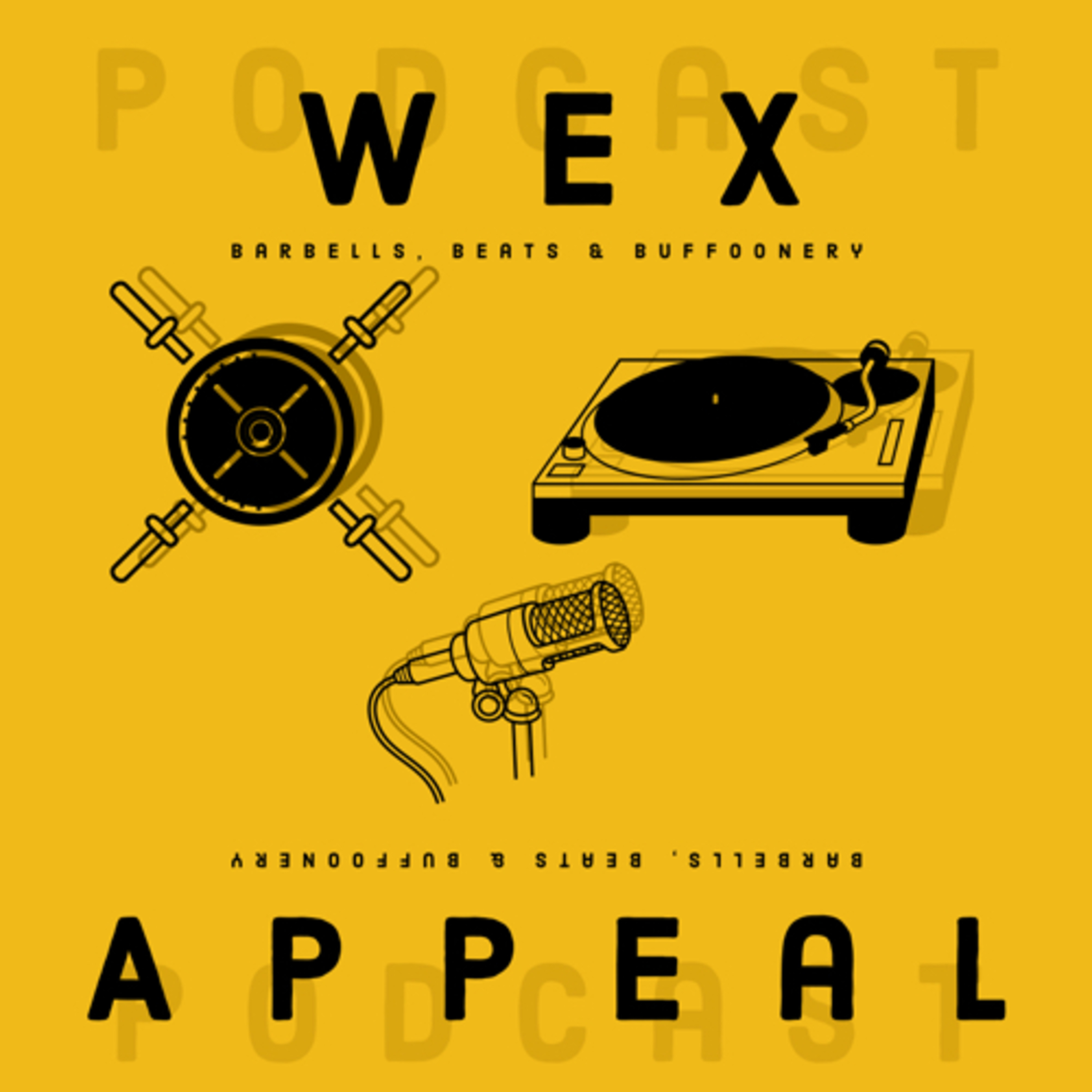 Wex Appeal - Barbells, Beats & Buffoonery