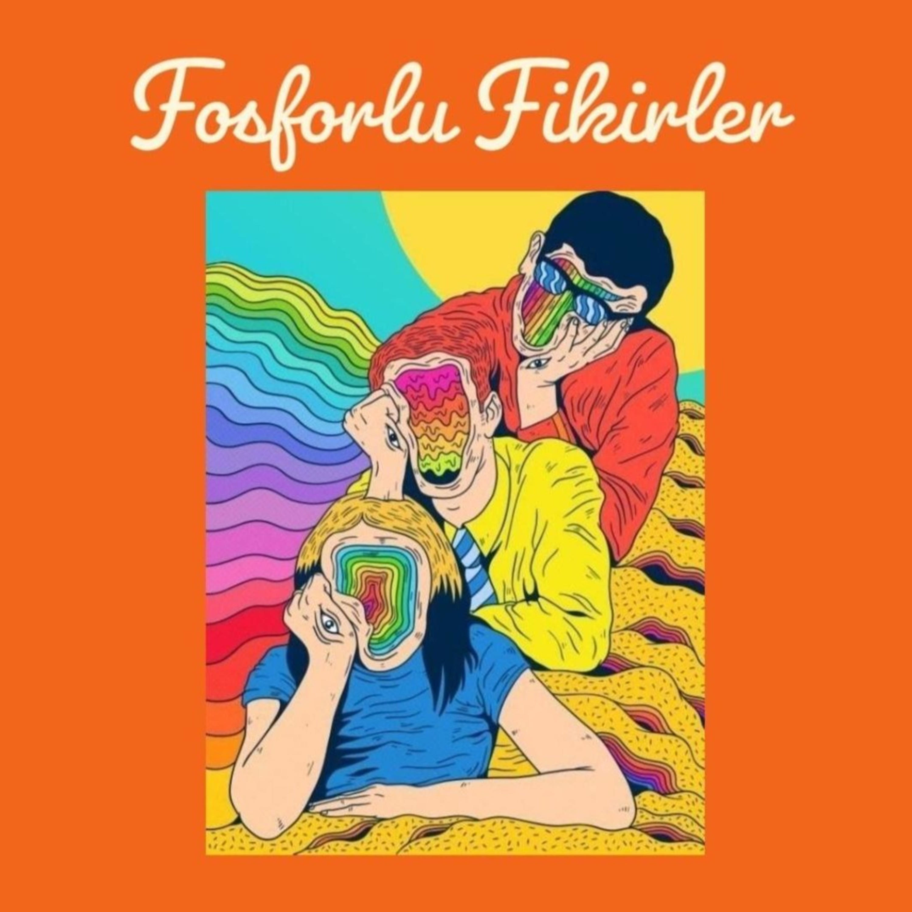 Fosforlu Fikirler podcast artwork