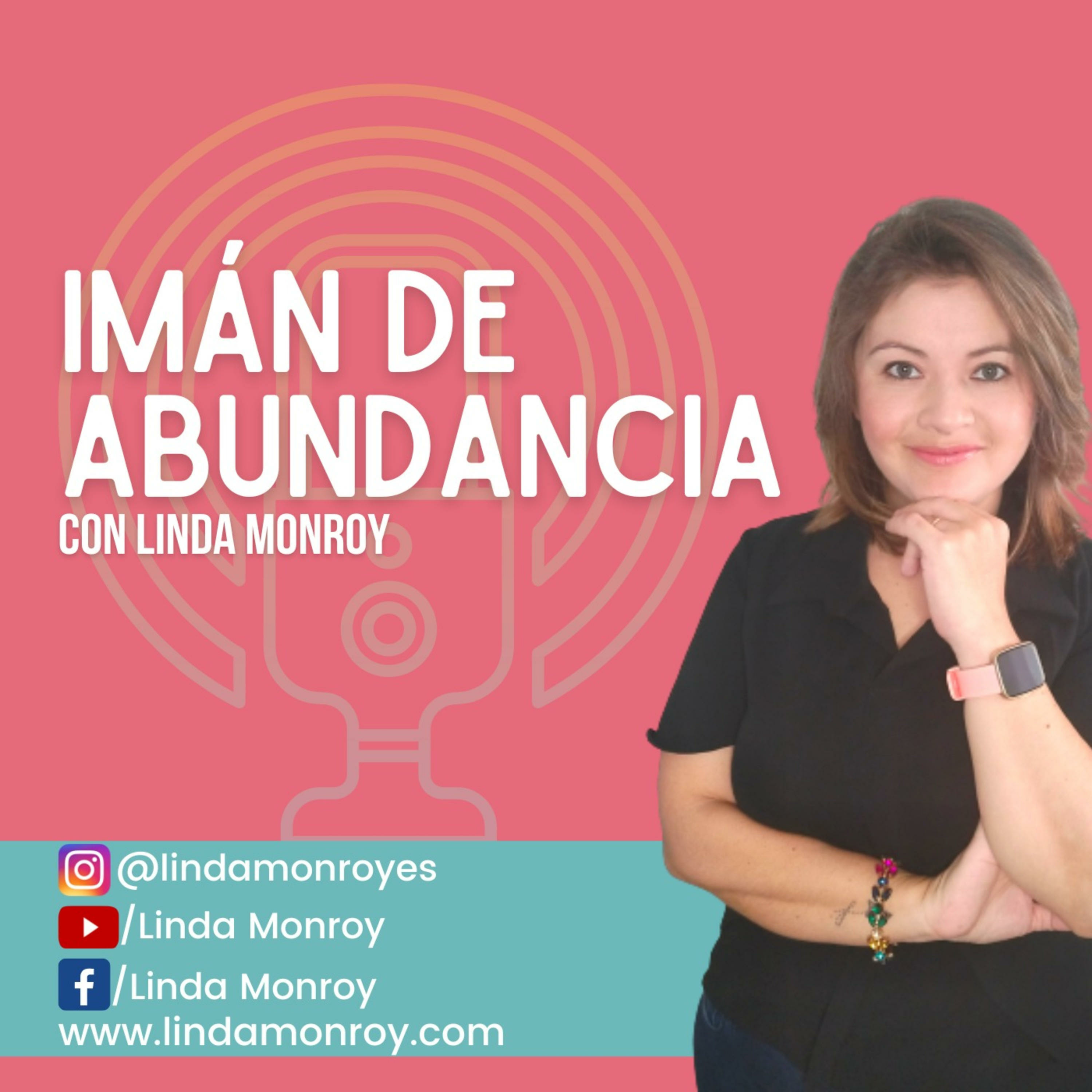 Imán de Abundancia con Linda Monroy
