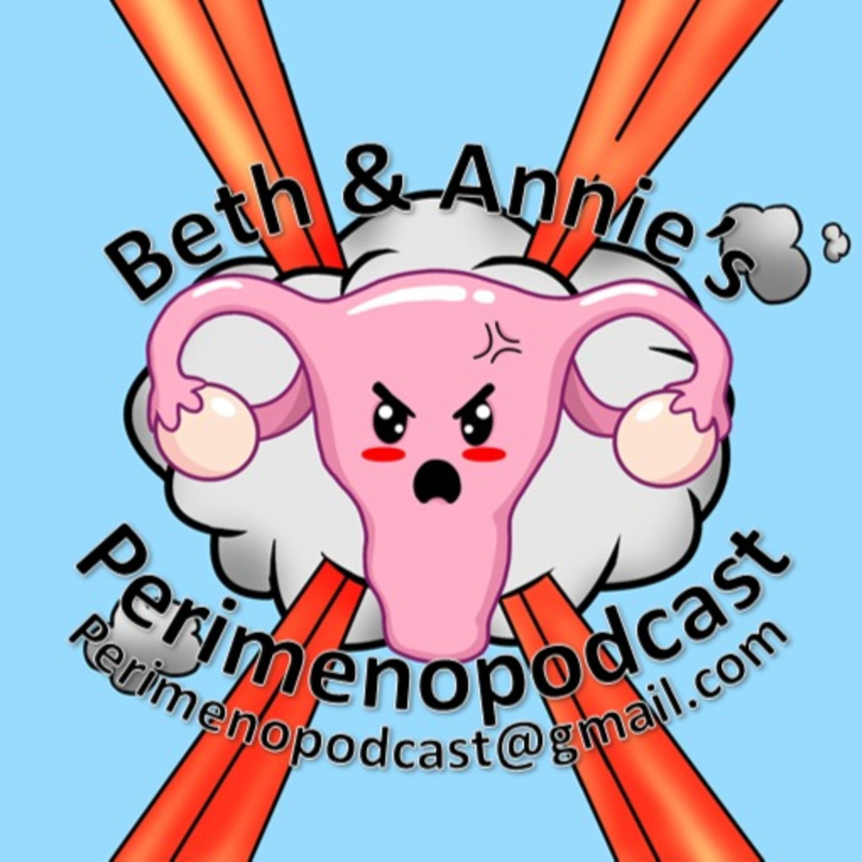 Beth and Annie\'s Perimenopodcast