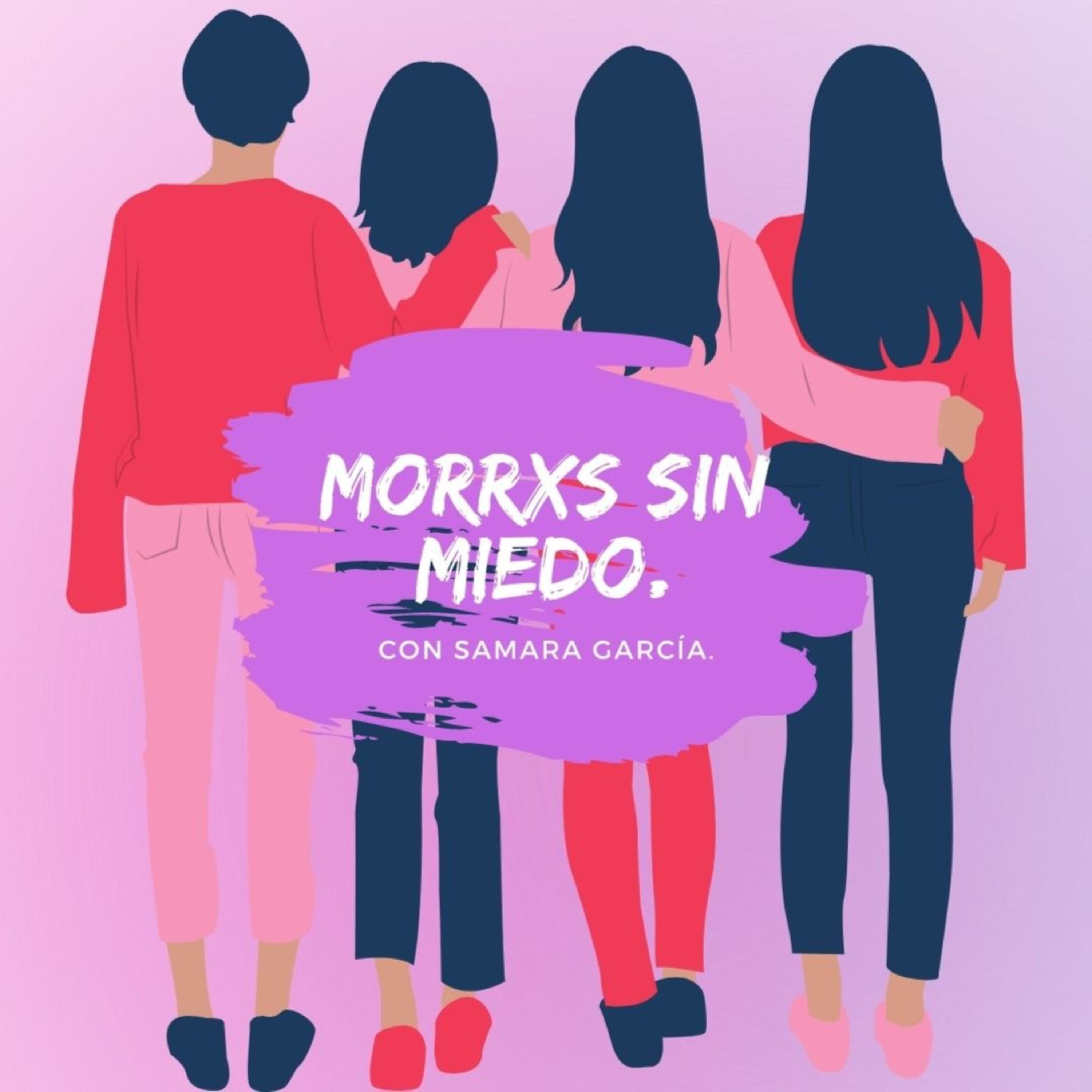 Morrxs sin miedo.