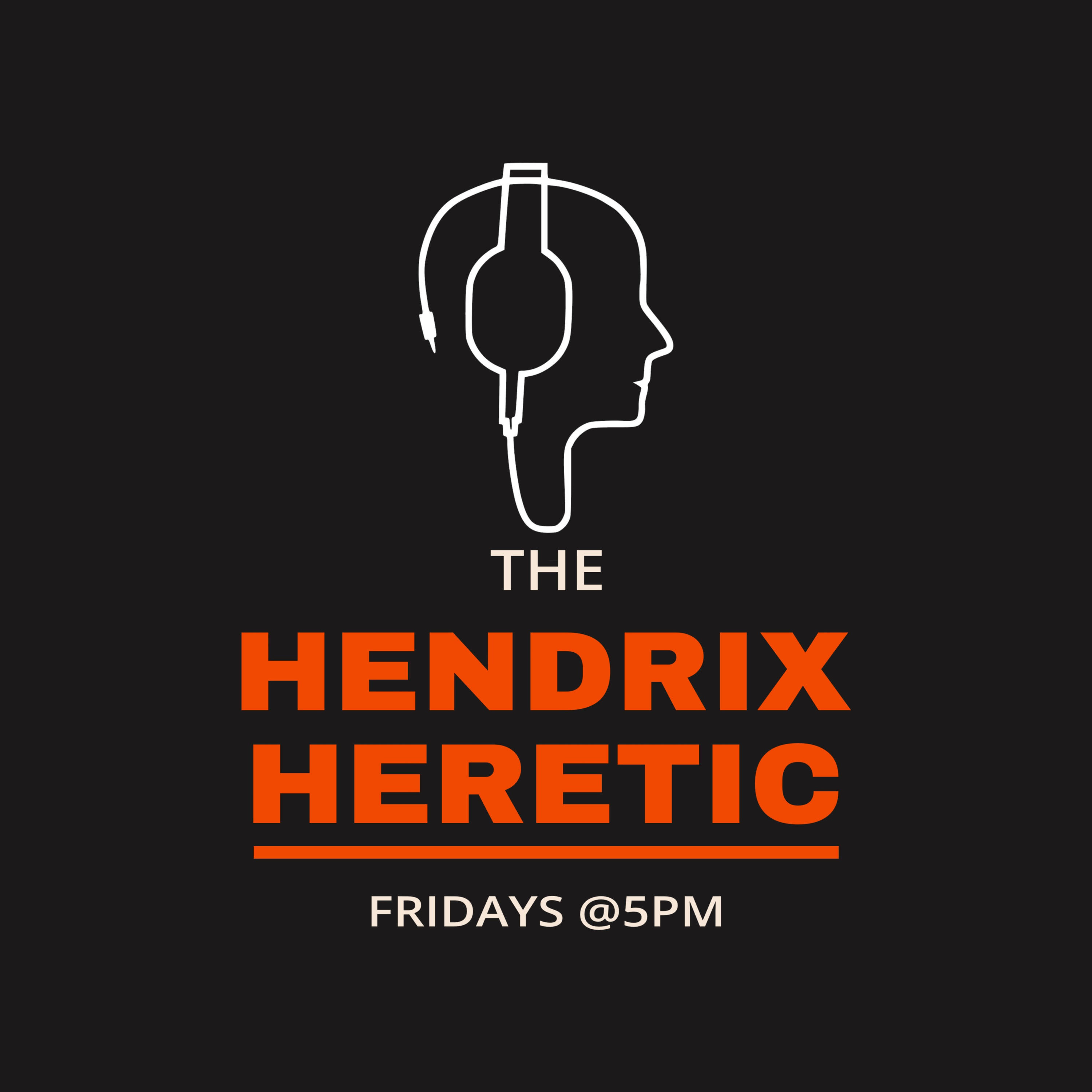 The Hendrix Heretic