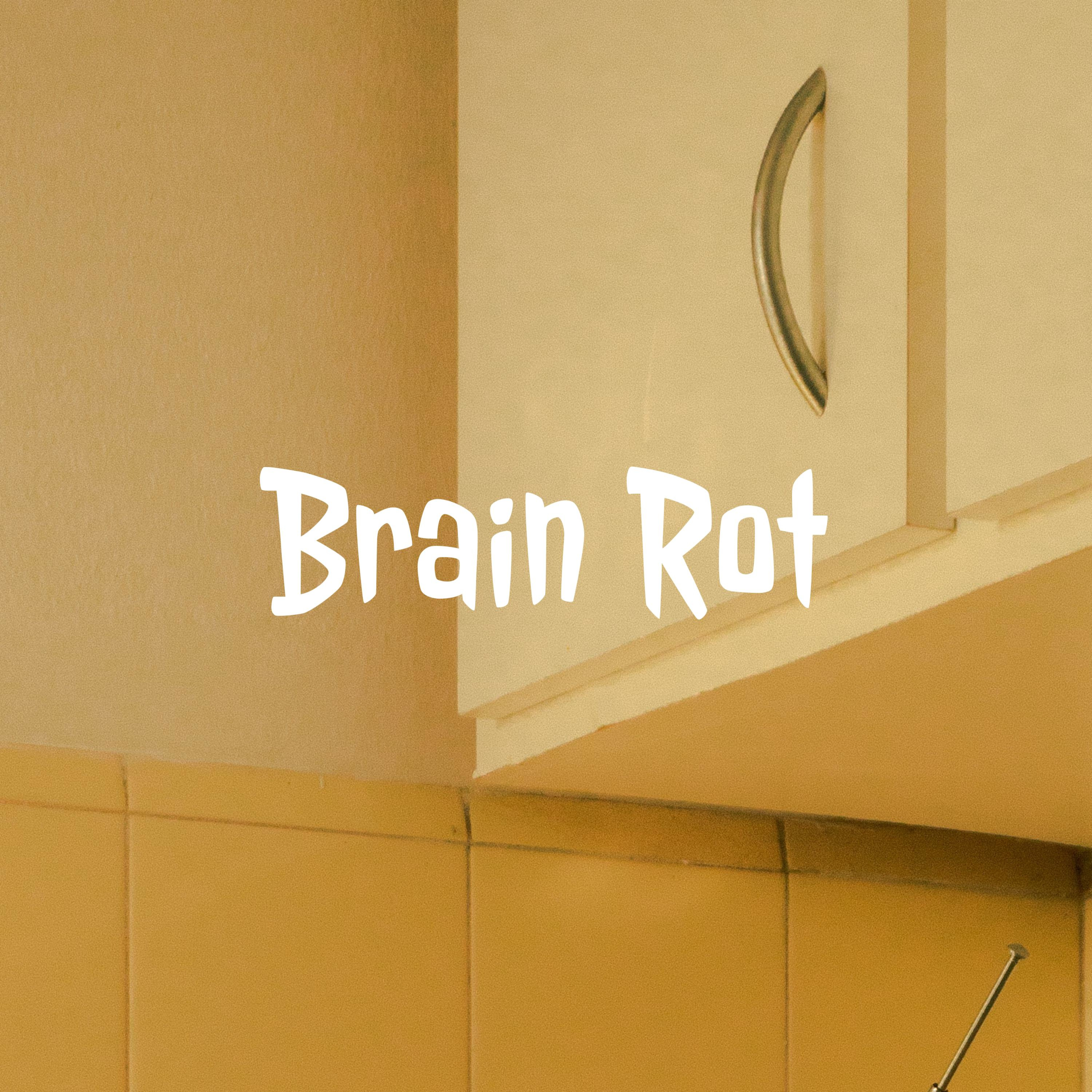 Brain Rot