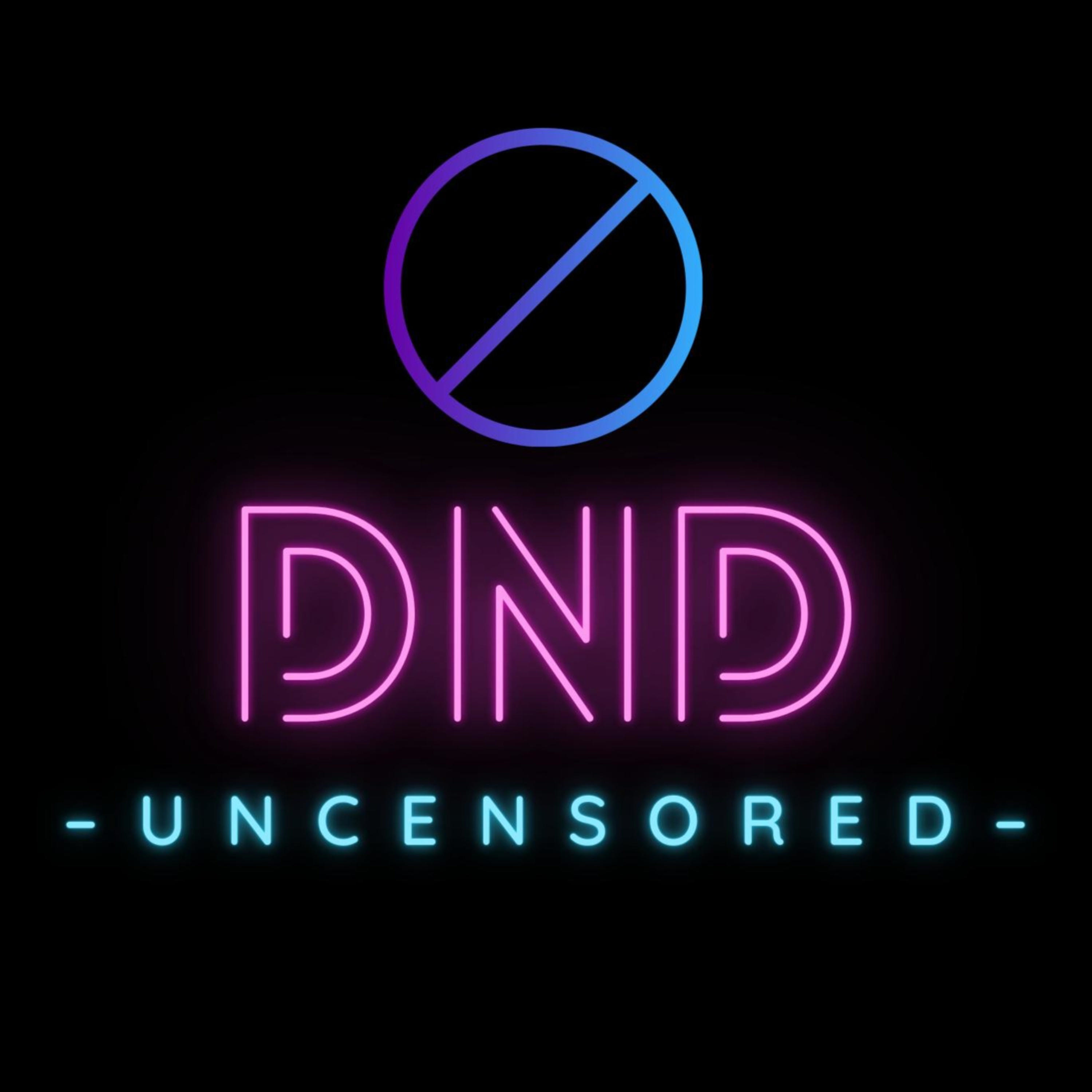 DND Uncensored