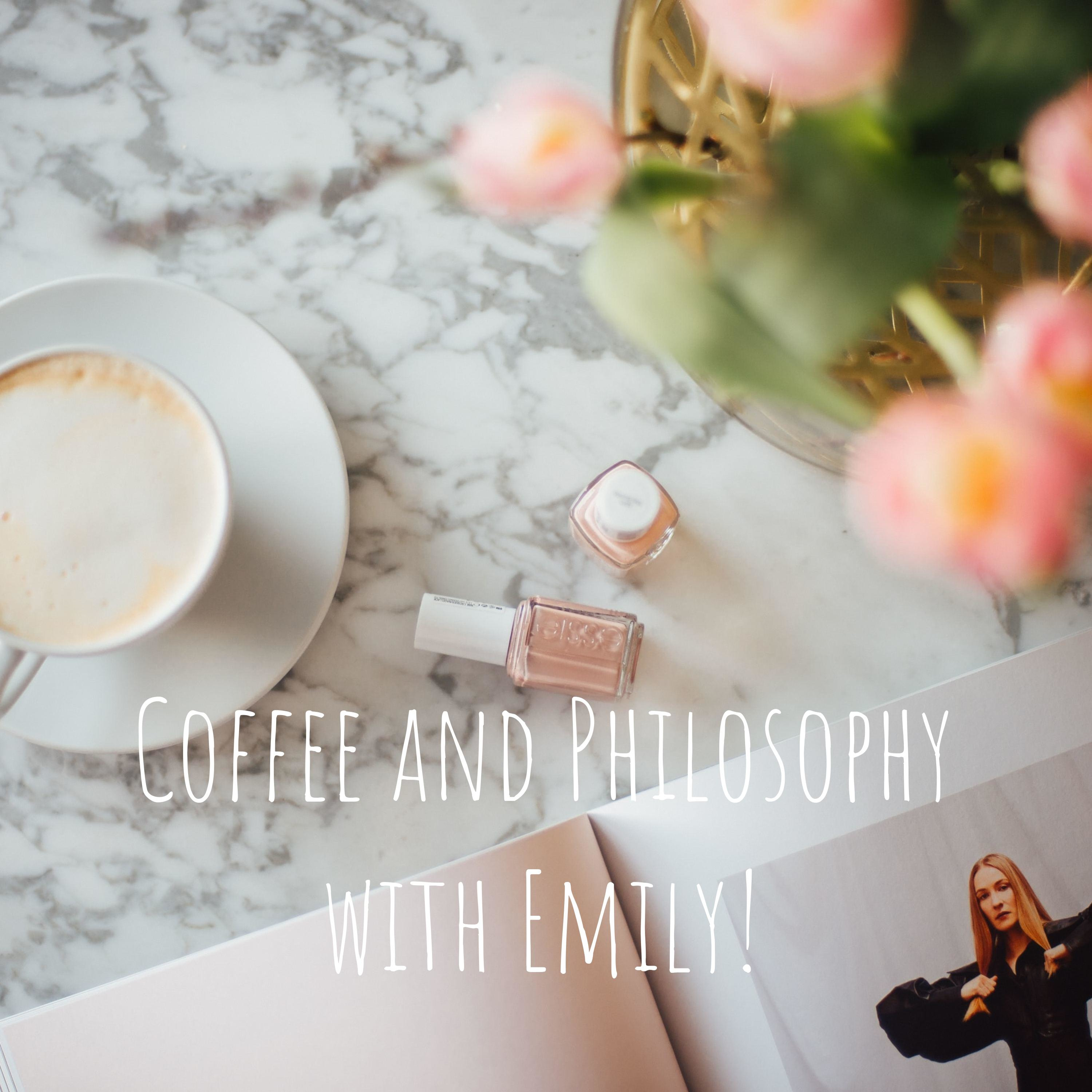 Coffee and Philosophy with Emily!
