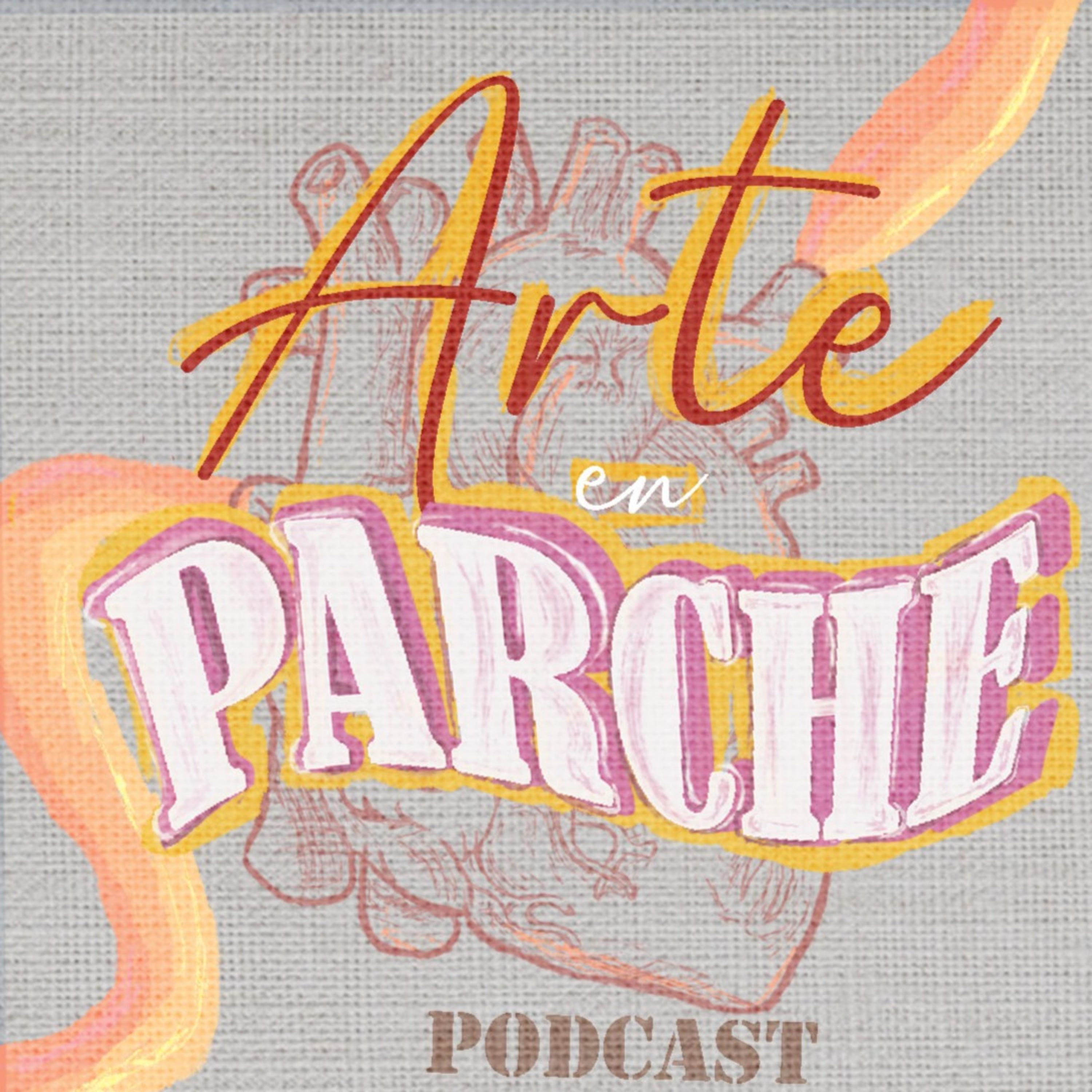 Arte en Parche podcast artwork