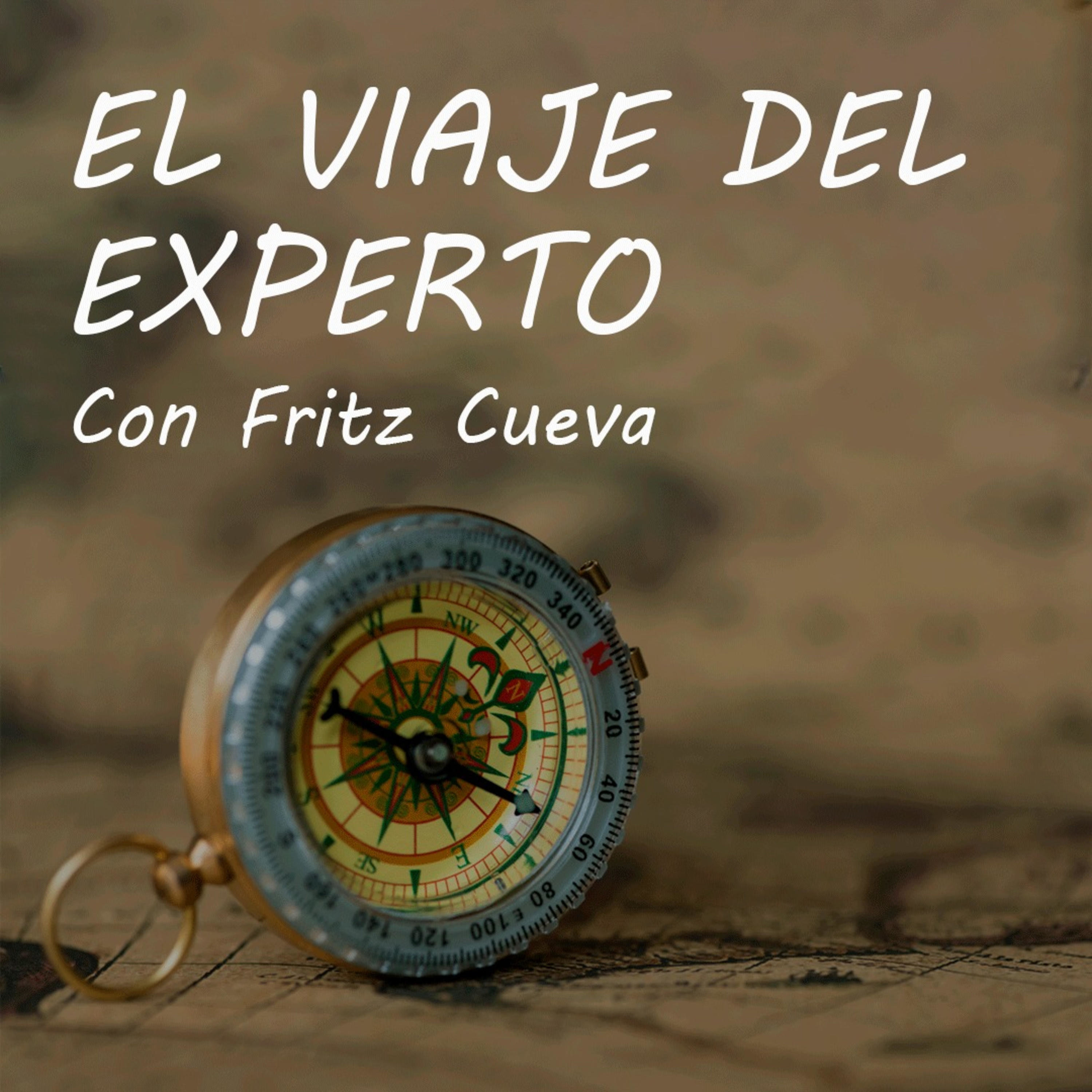 El Viaje del Experto con Fritz Cueva