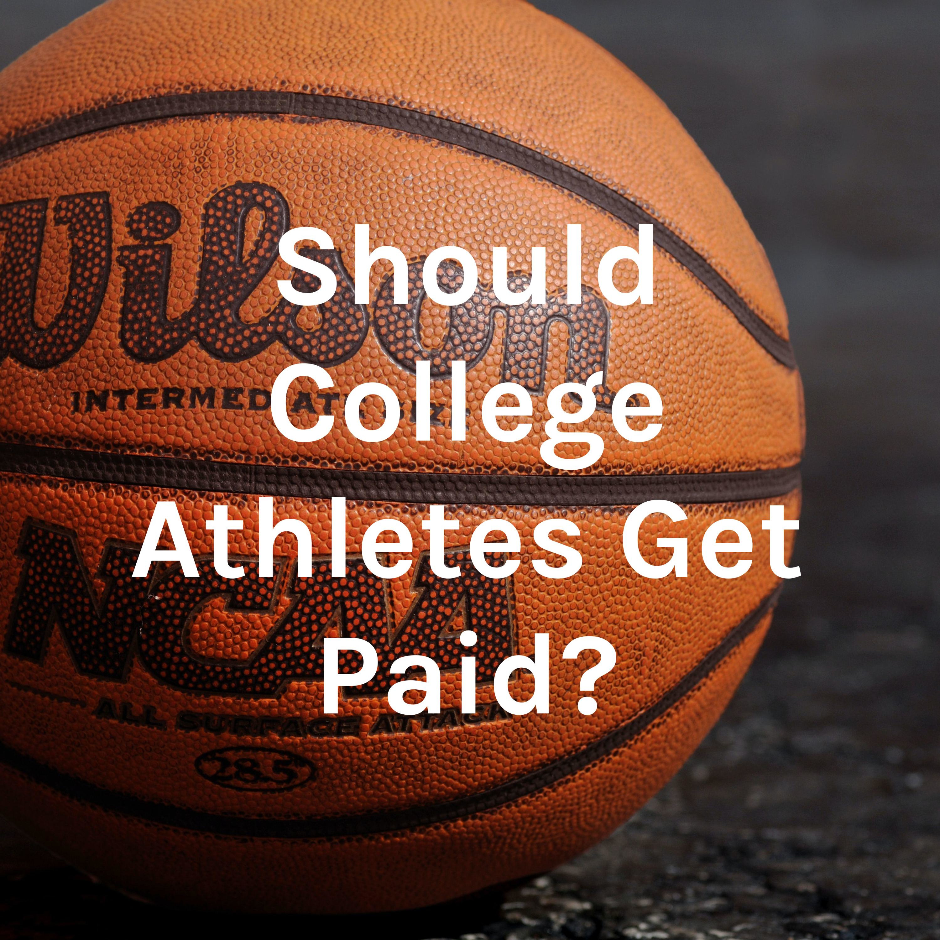 Should College Athletes Get Paid?