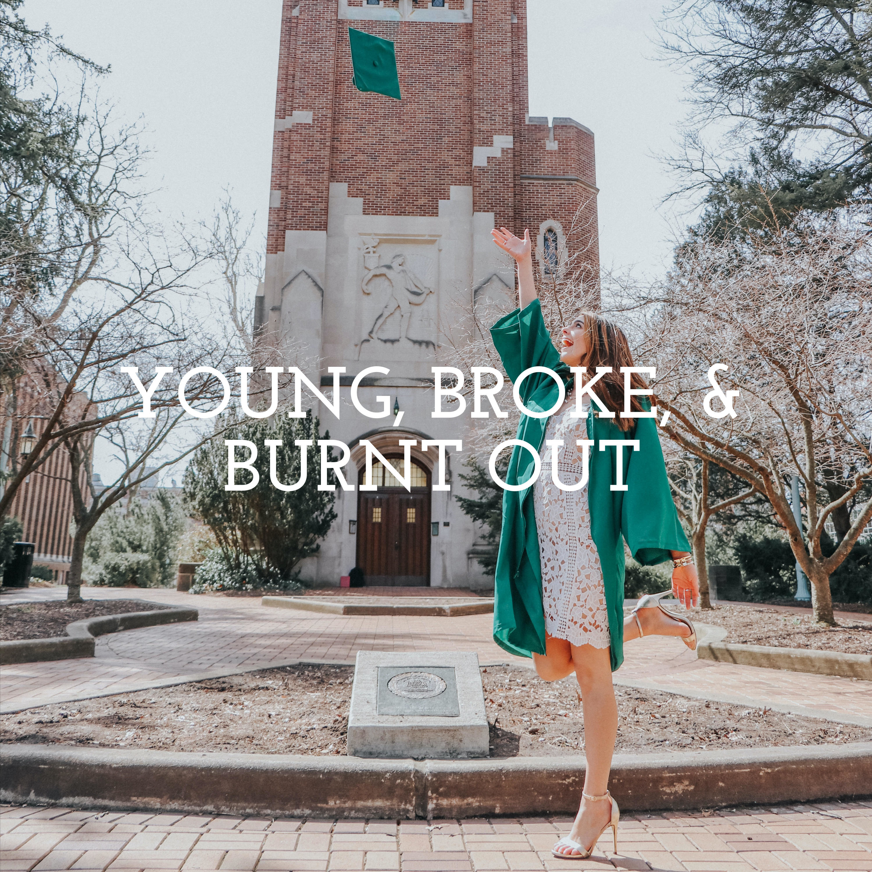 YOUNG, BROKE, & BURNT OUT: BEING IN YOUR 20’S IN THE 2020’S