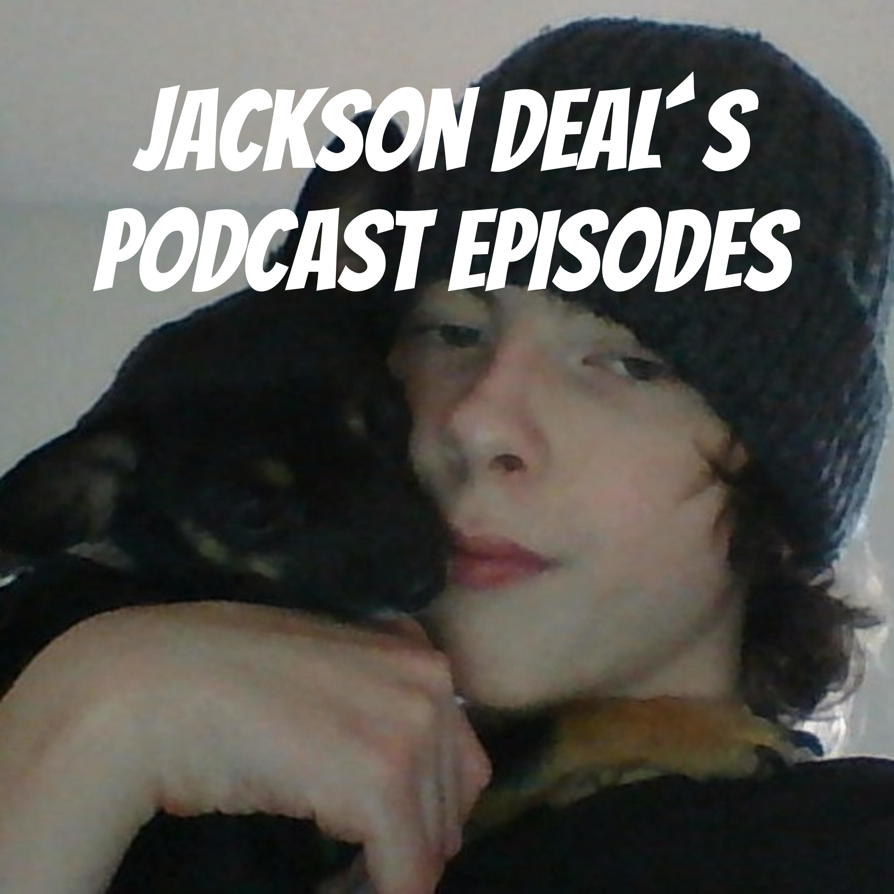 Jackson Deal´s PODCASTS