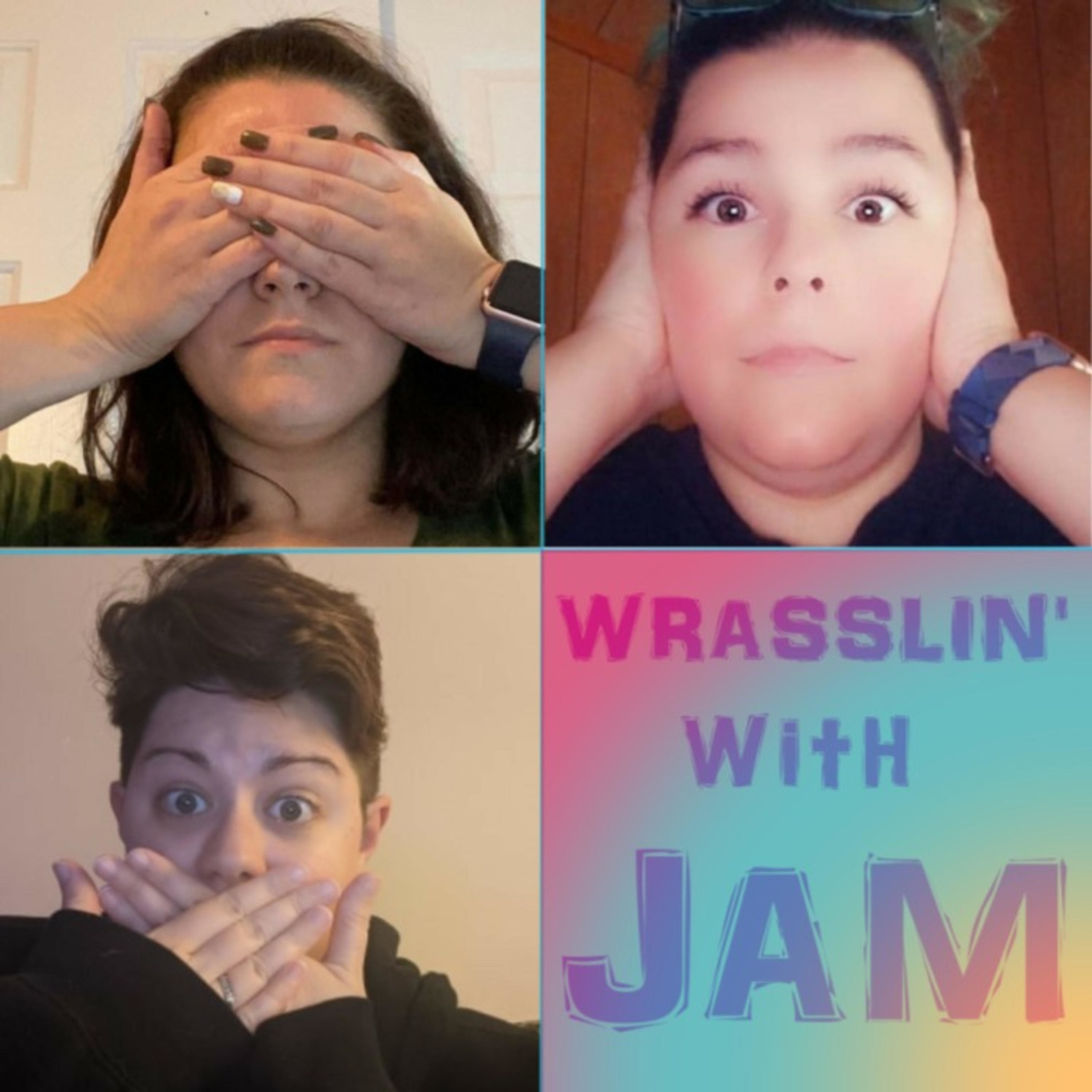 Wrasslin\' with JAM