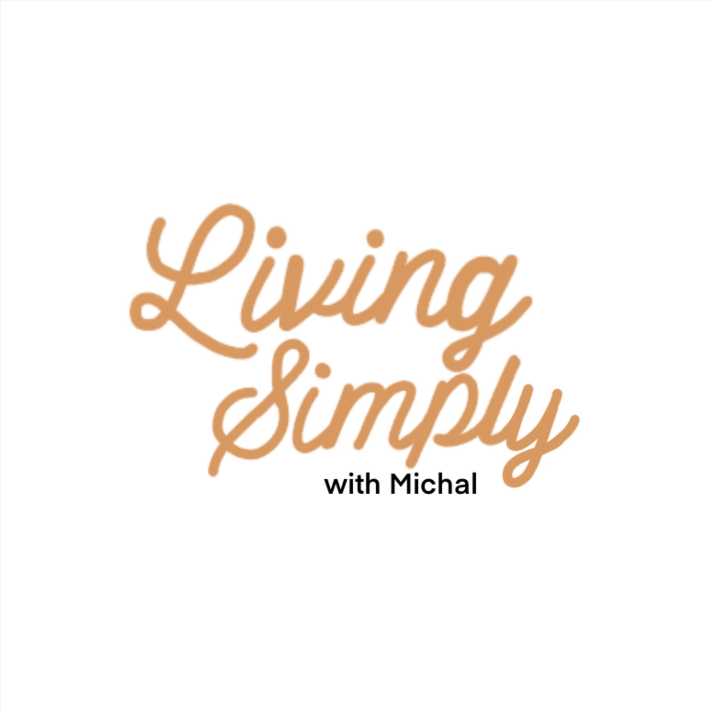 Living Simply with Michal