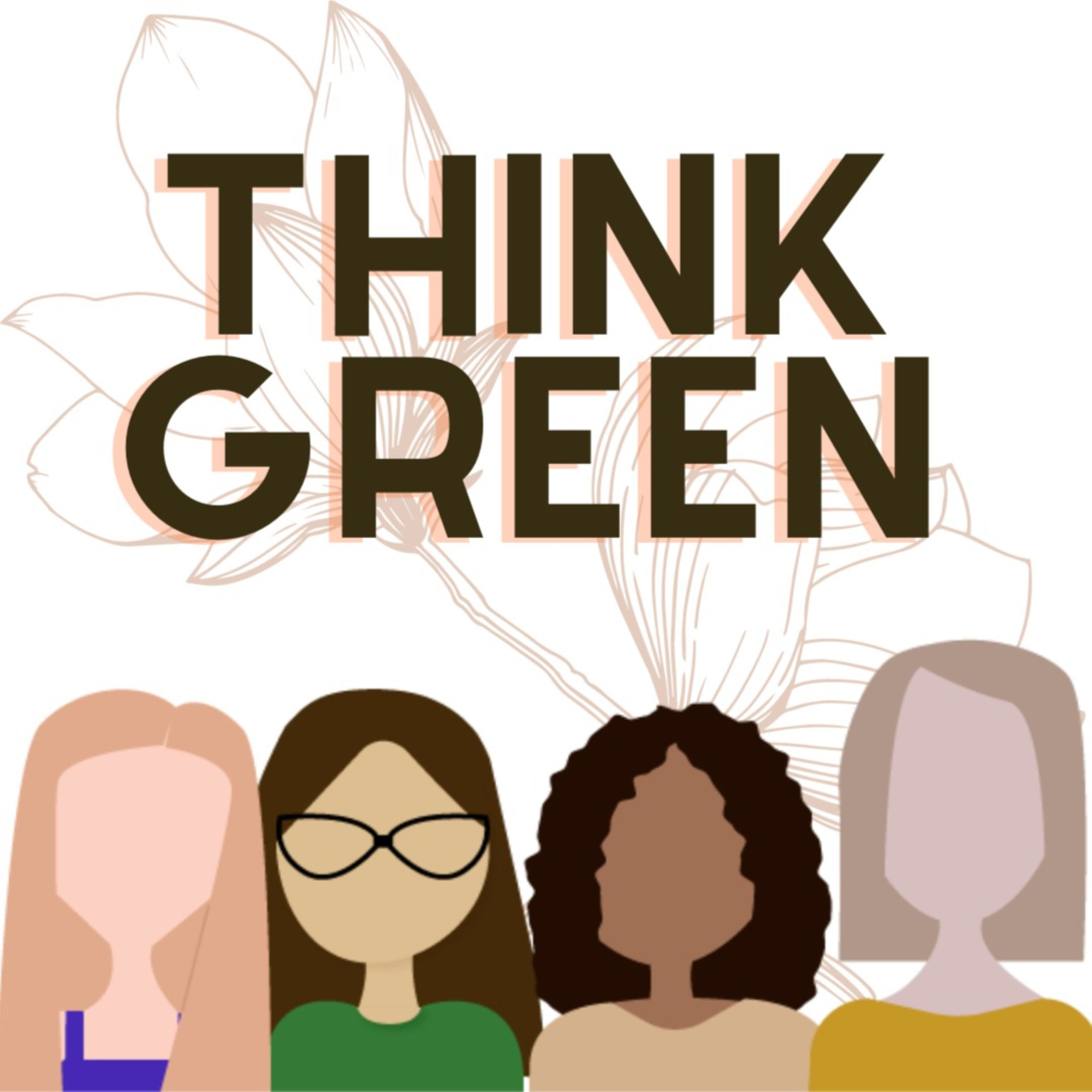 Think Green Podcast