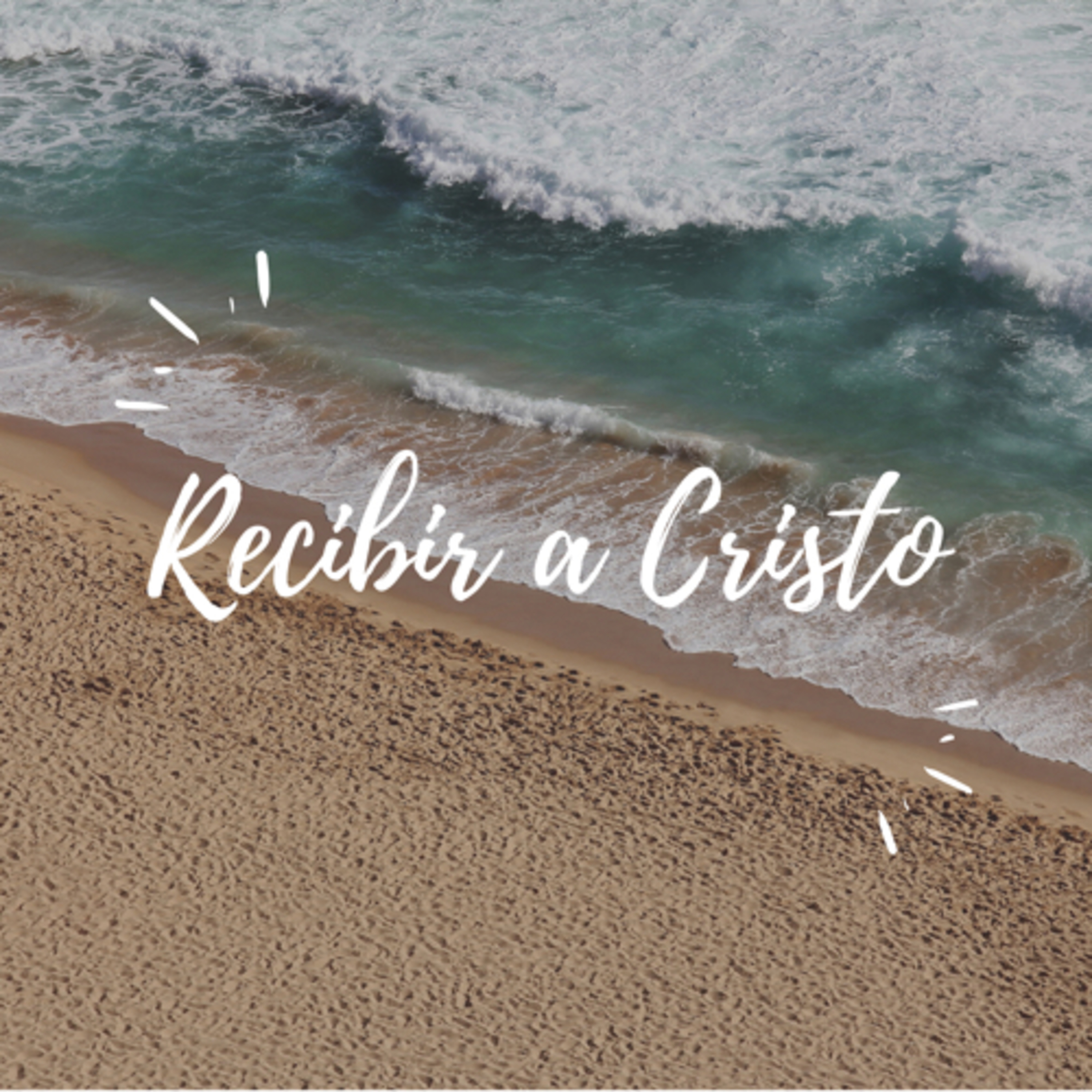 ¿Que es recibir a Cristo?