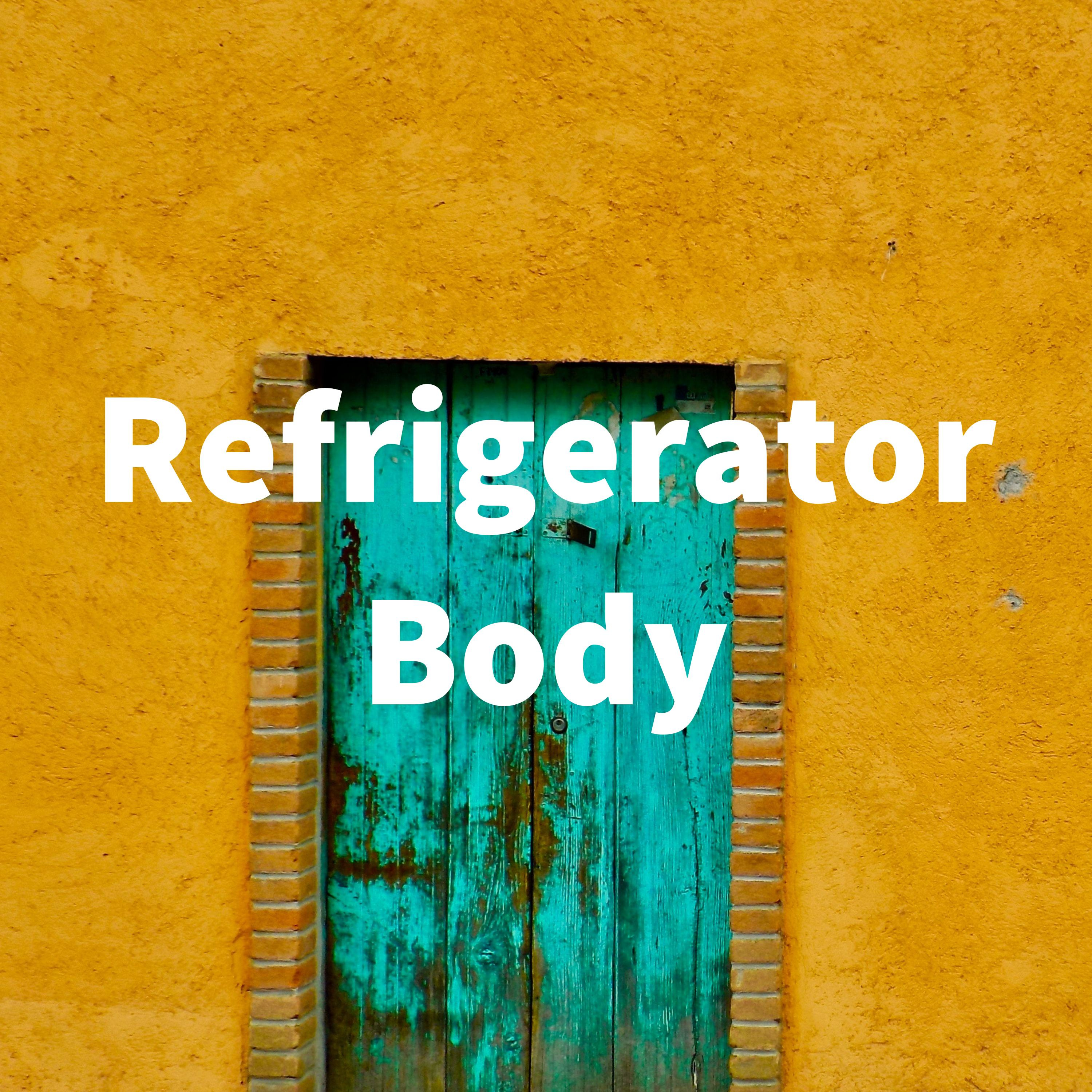 Refrigerator Body podcast artwork