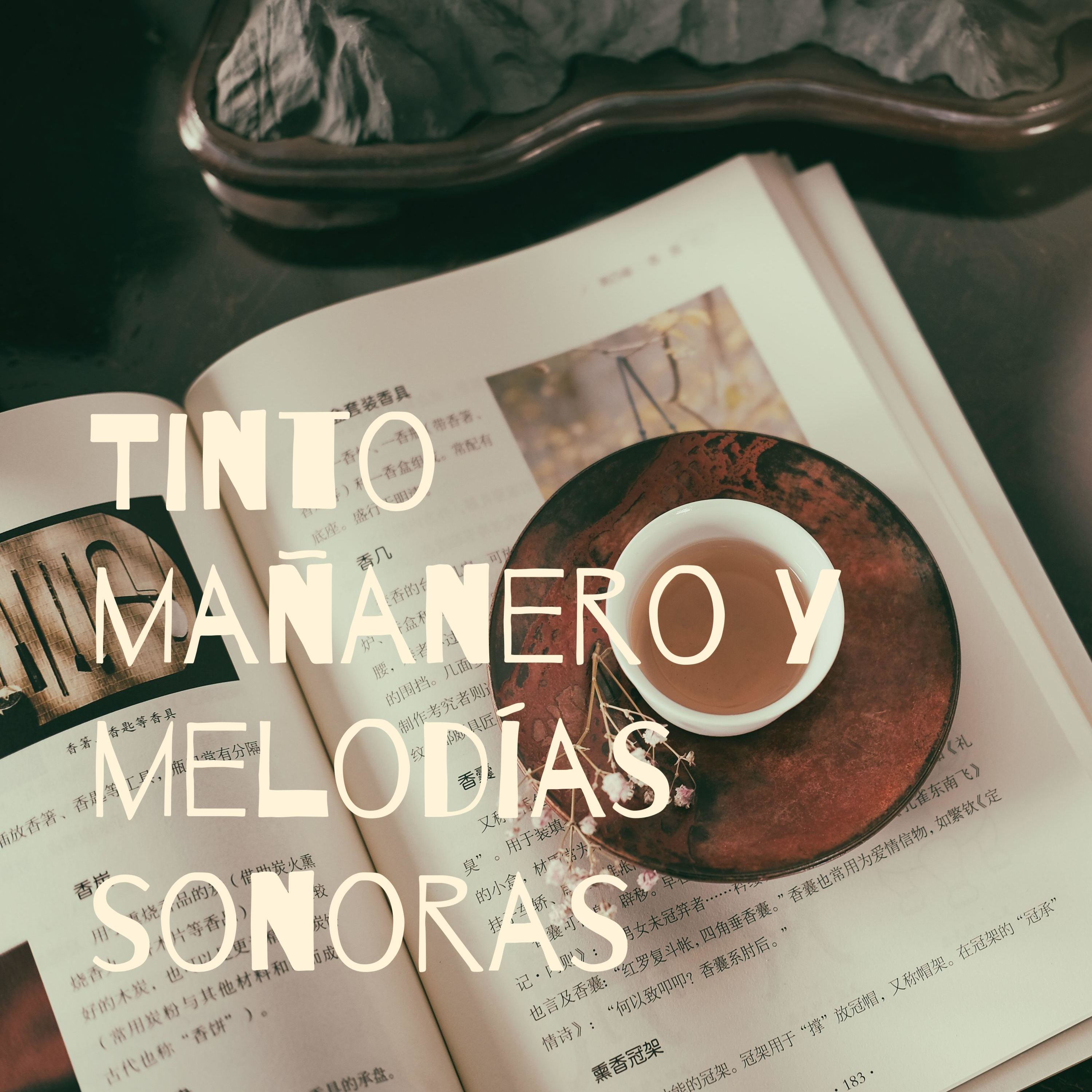 Tinto mañanero y melodías sonoras