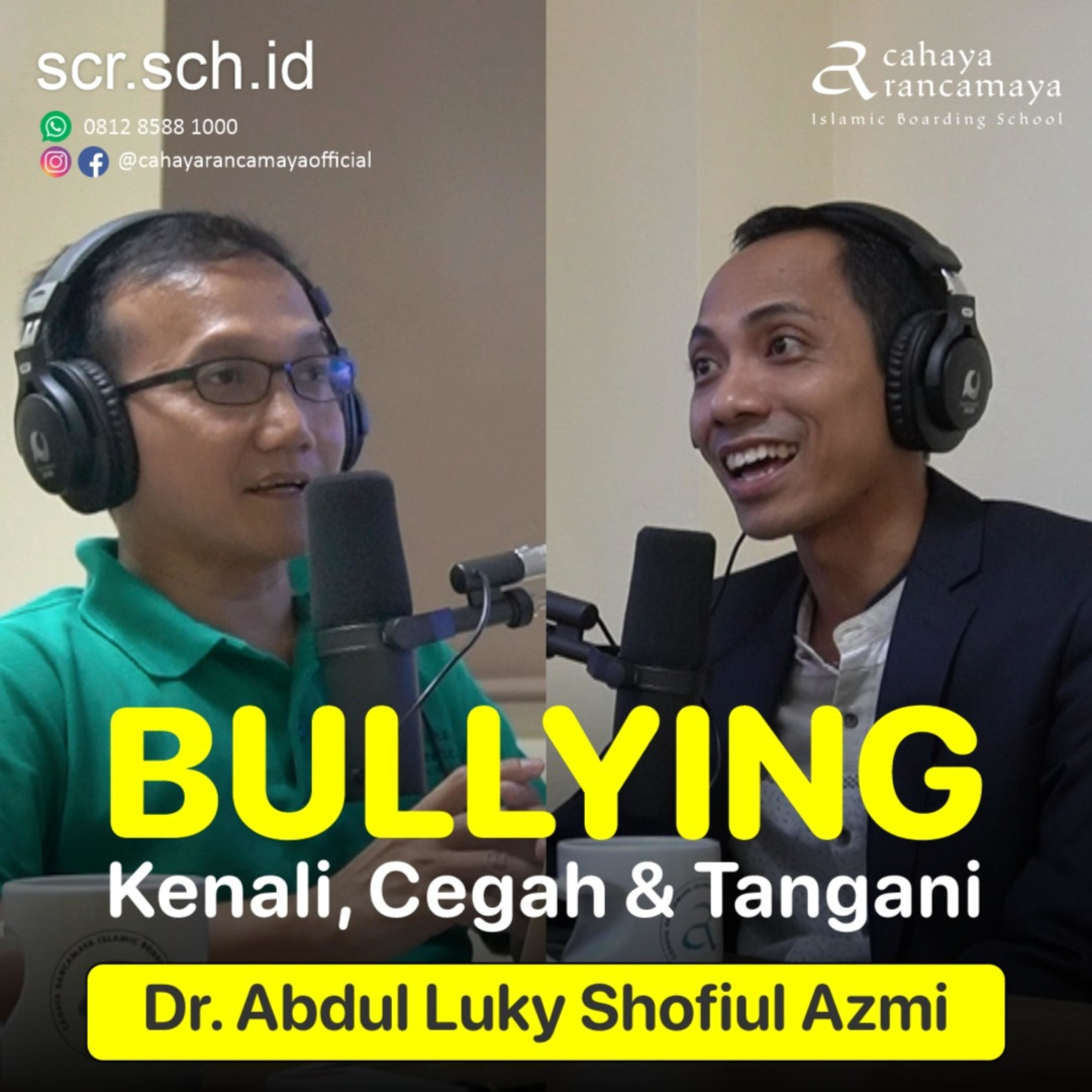 BULLYING ( Kenali, Cegah dan Tangani ) - begini ternyata cara tangani perundung - Dr. Luky