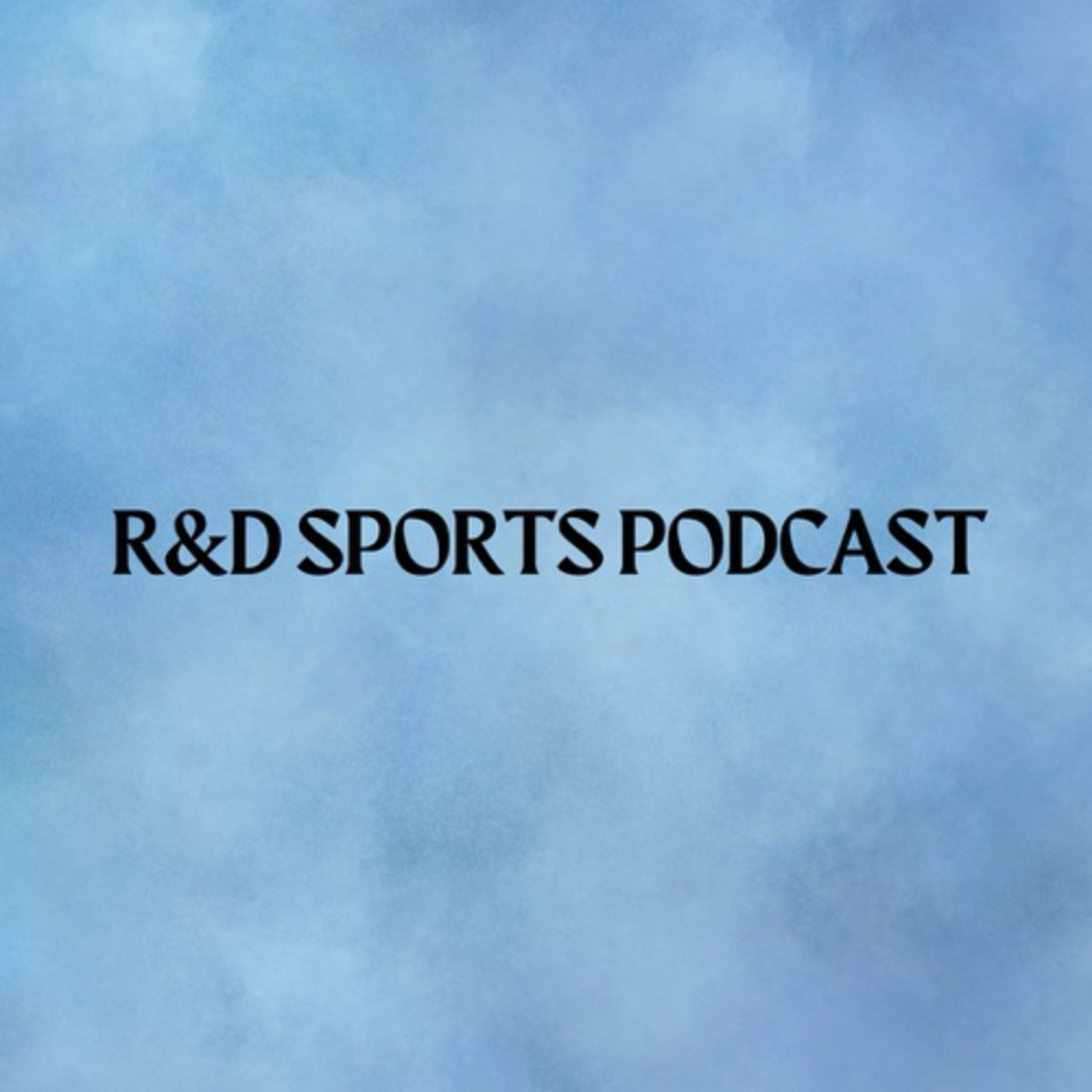 R&D Breakdown: sports podcast episode #9