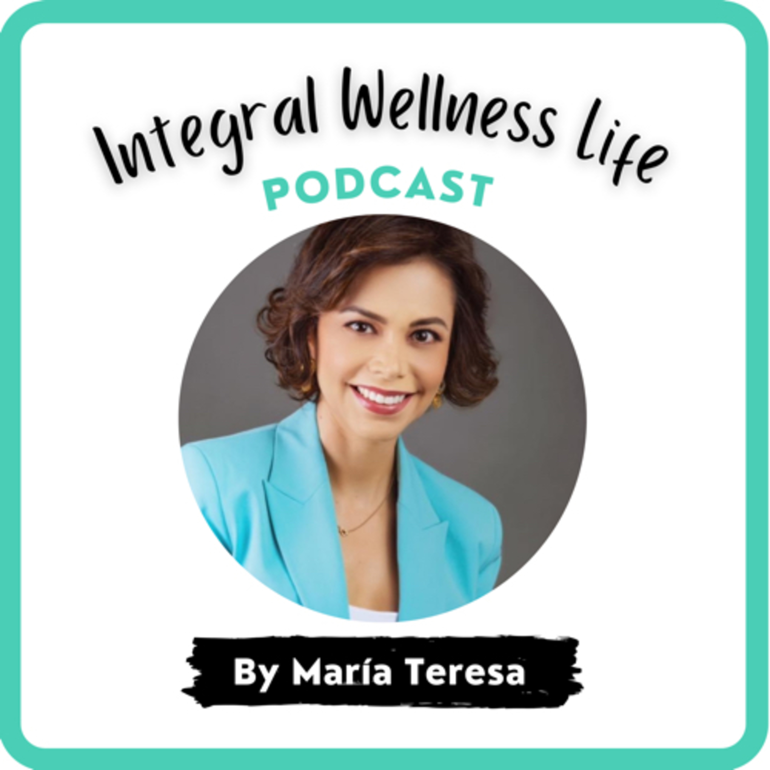 Integral Wellness Life podcast artwork
