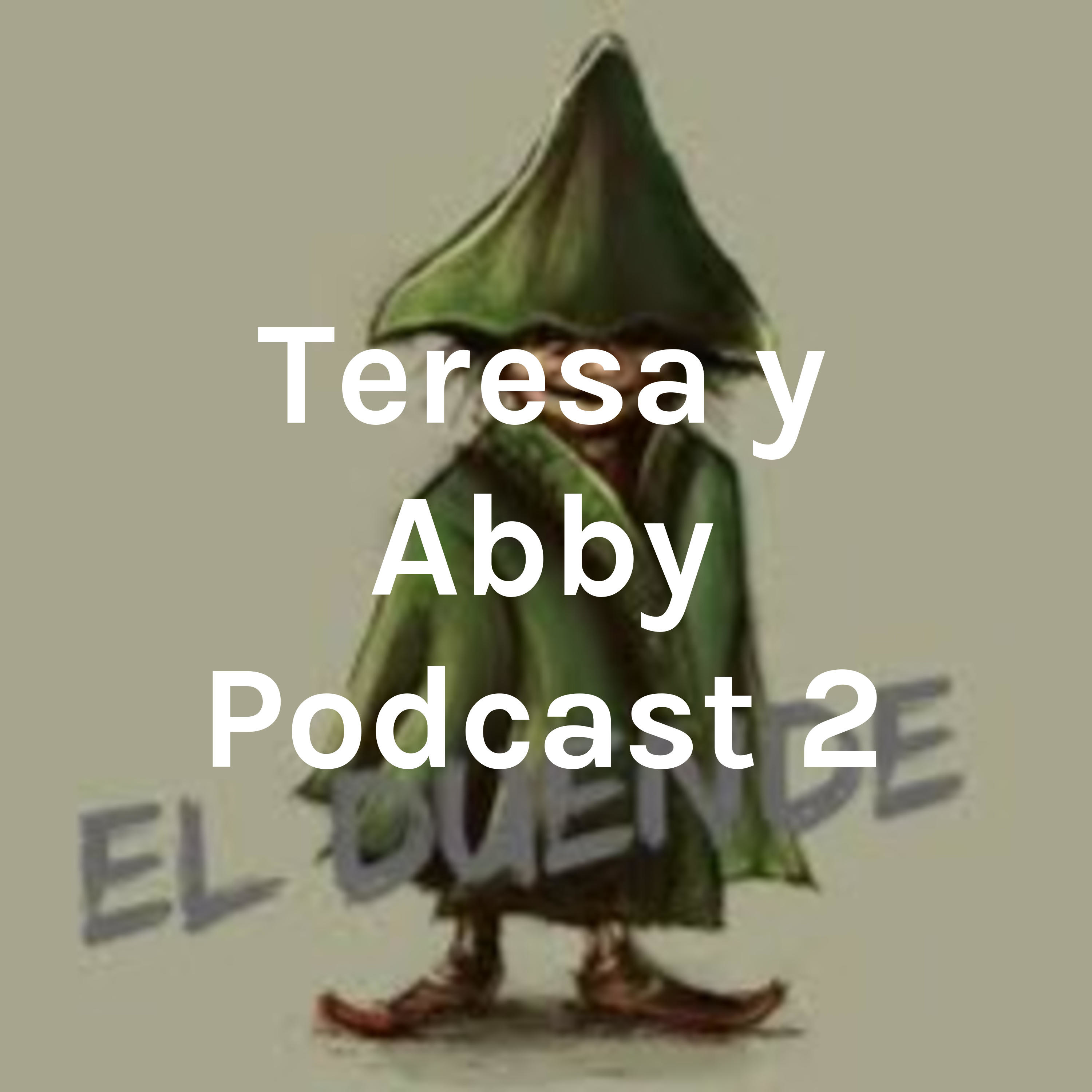 Teresa y Abby Podcast 2