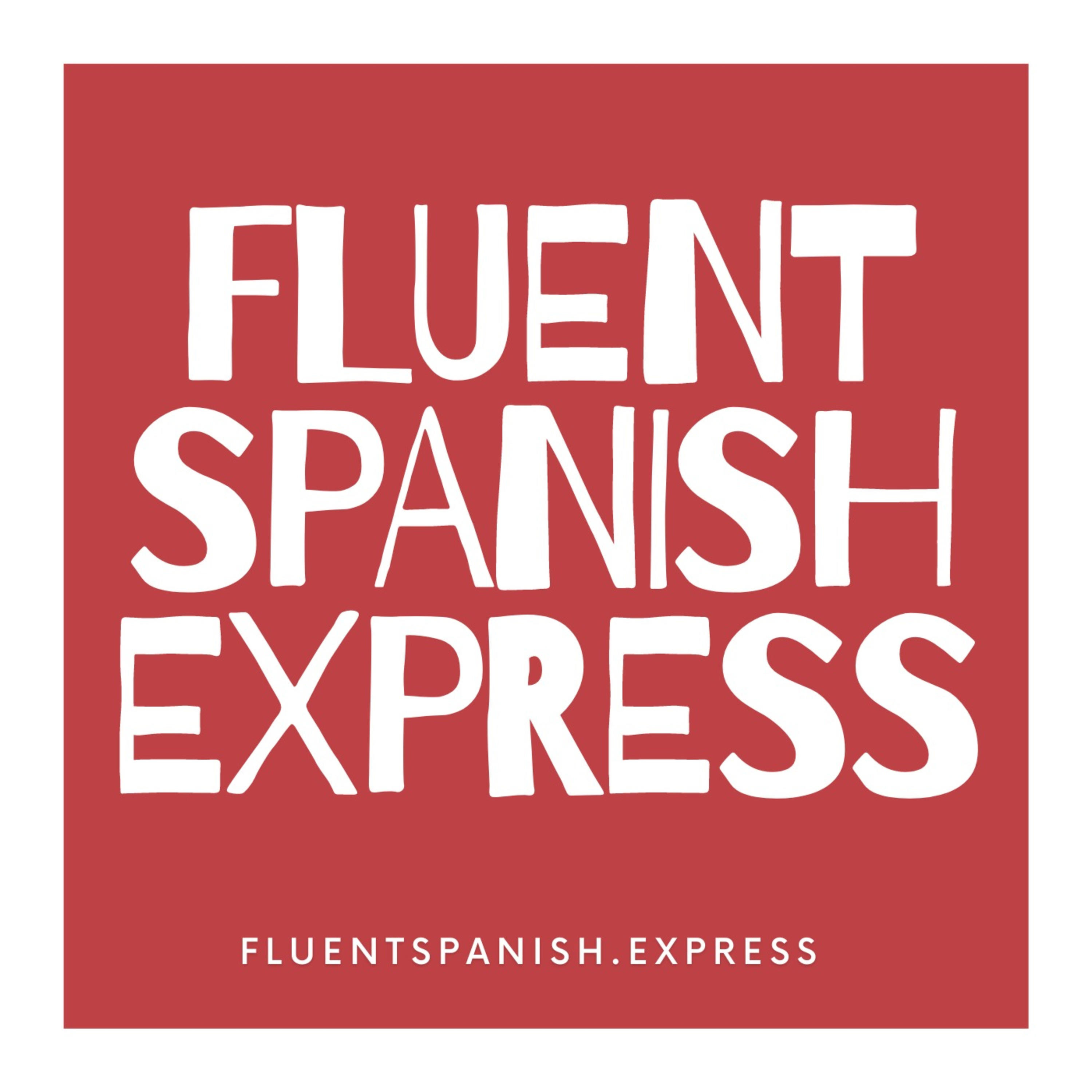 Fluent Spanish Express Podcast