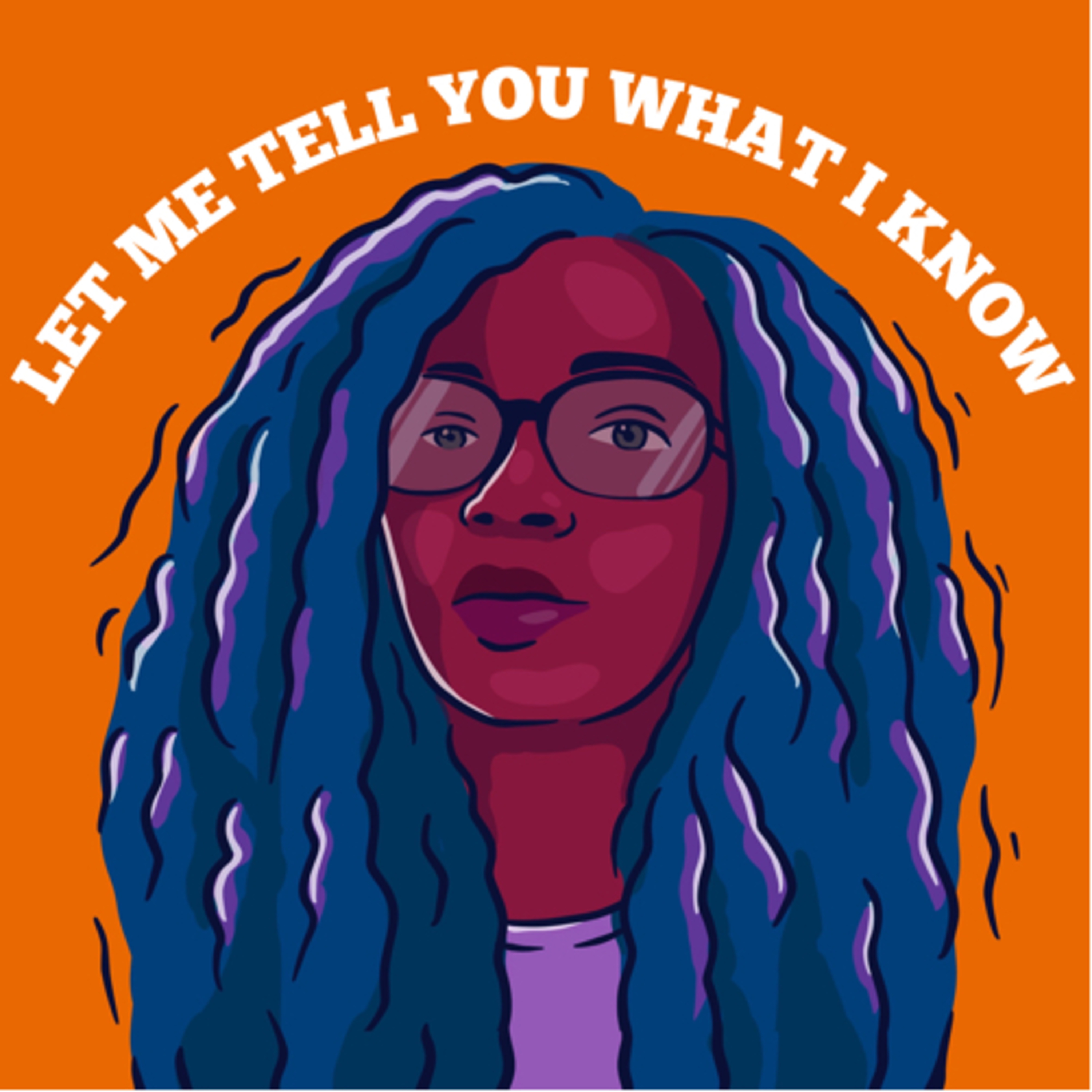 Let Me Tell You What I Know - LMTYWIK